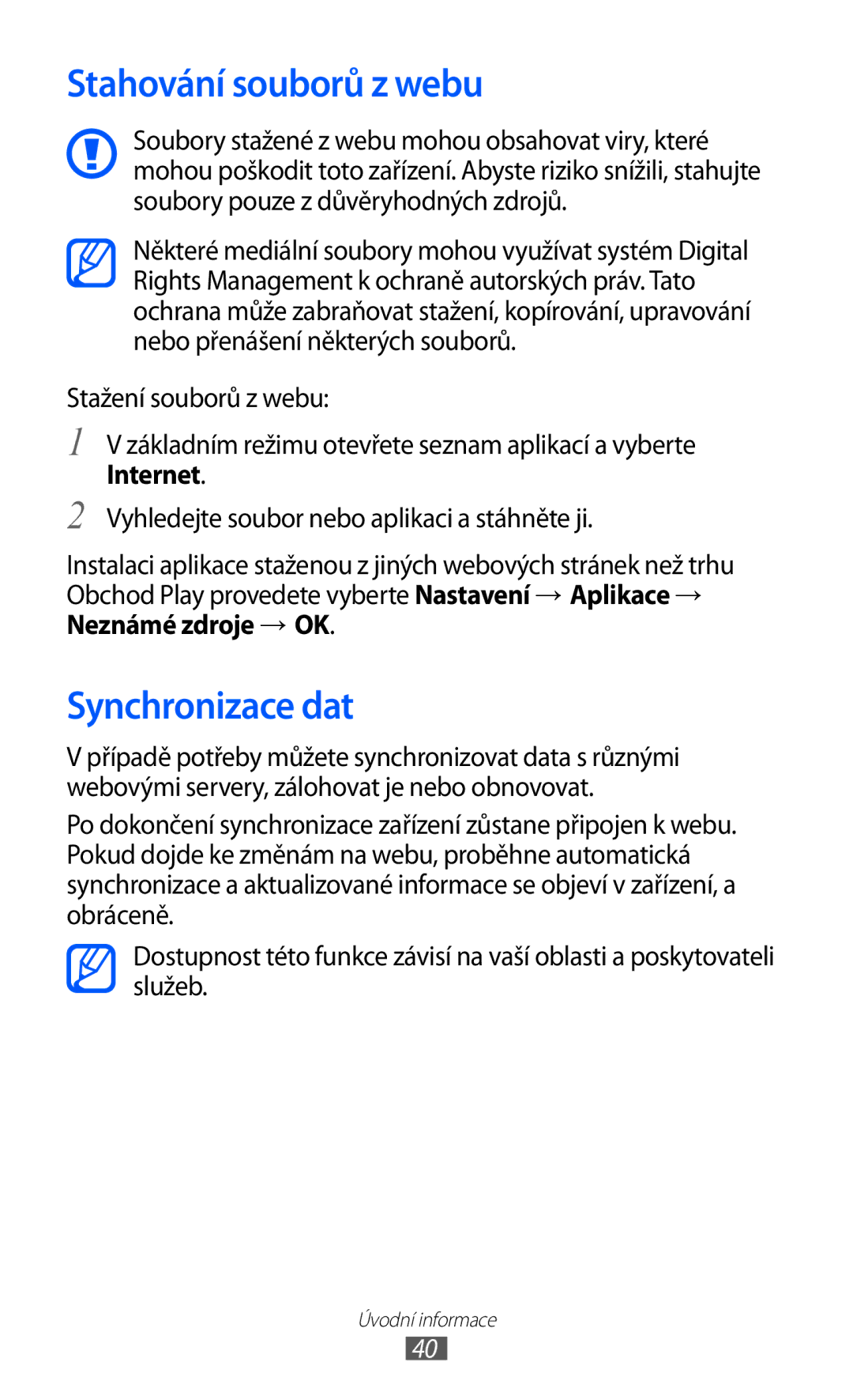 Samsung GT-S6802HKAORL, GT-S6802ZOAETL manual Stahování souborů z webu, Synchronizace dat, Internet, Neznámé zdroje → OK 