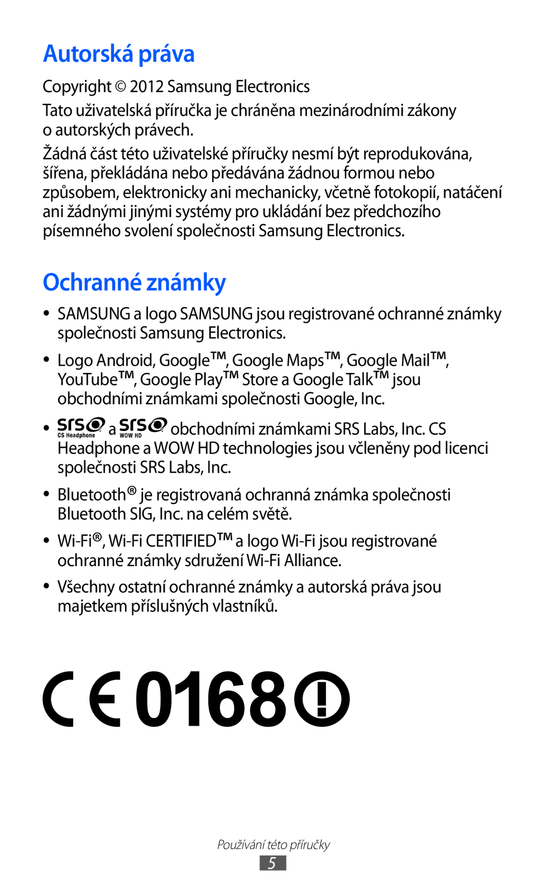 Samsung GT-S6802HKAORX, GT-S6802ZOAETL, GT-S6802ZKACOA, GT-S6802HKAORL, GT-S6802HKAETL manual Autorská práva, Ochranné známky 