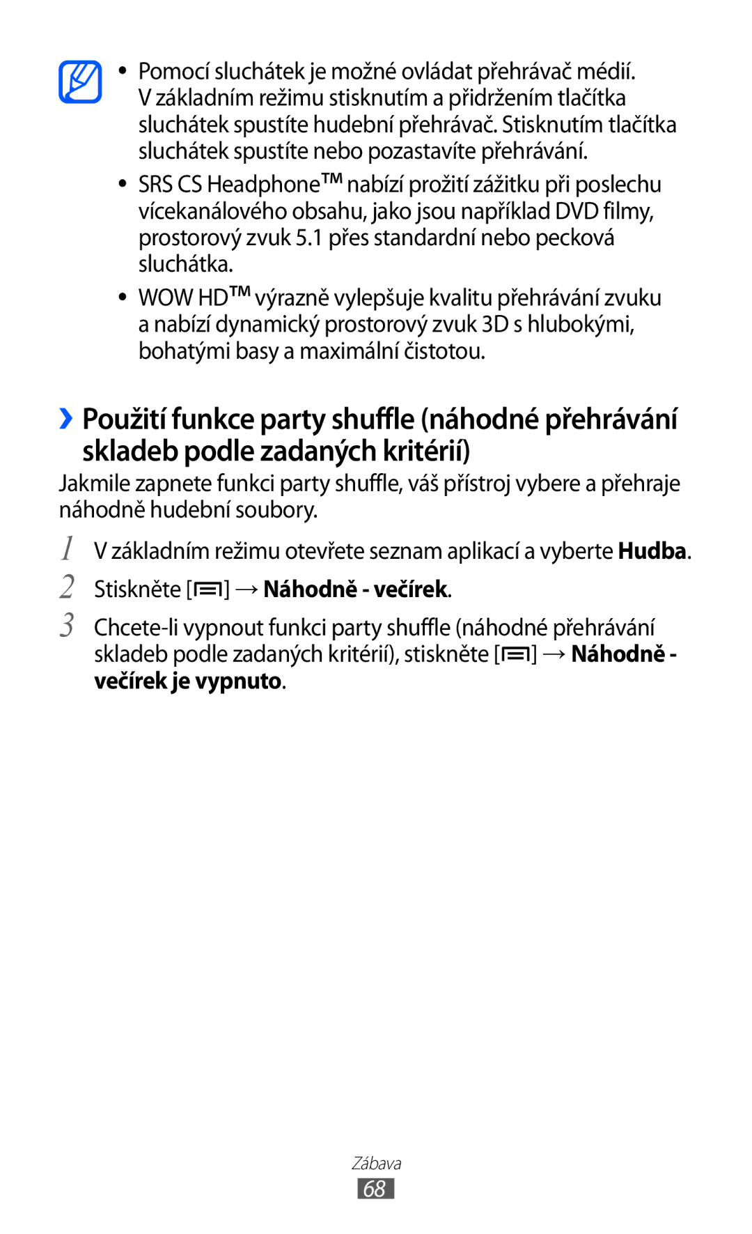 Samsung GT-S6802CWATMZ, GT-S6802ZOAETL, GT-S6802ZKACOA, GT-S6802HKAORL, GT-S6802HKAETL manual Stiskněte → Náhodně večírek 