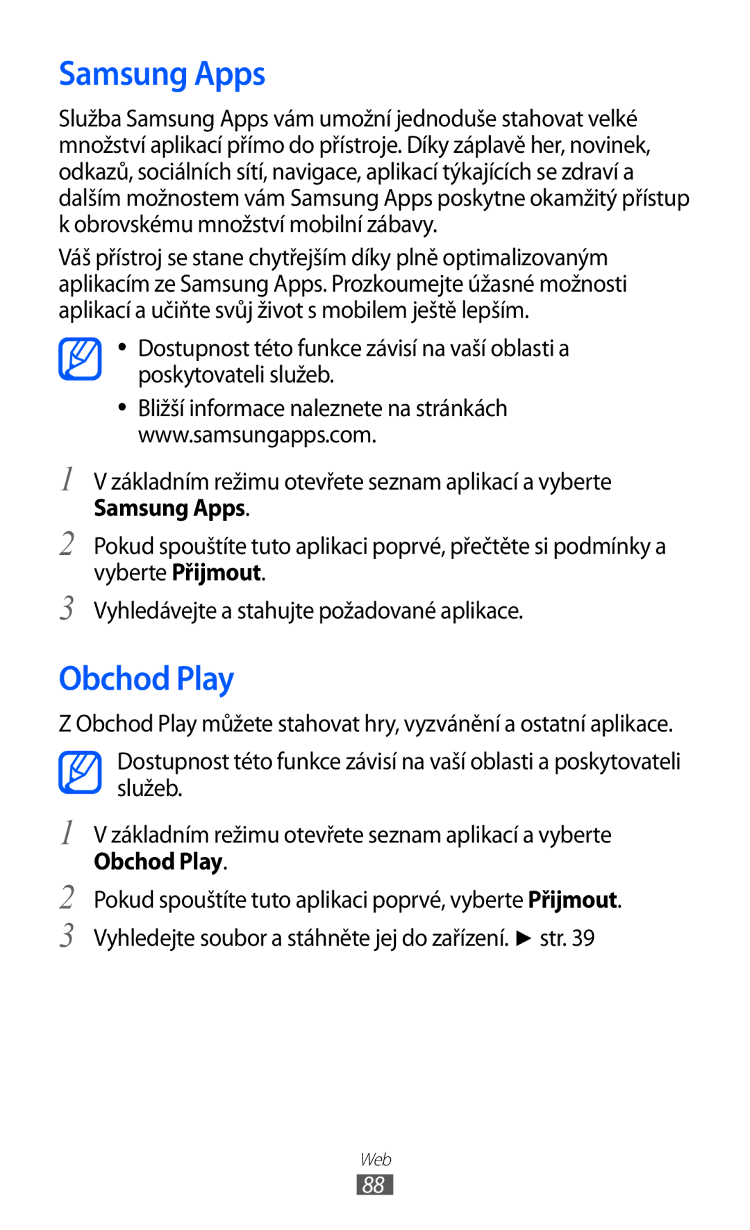 Samsung GT-S6802CWAETL, GT-S6802ZOAETL, GT-S6802ZKACOA, GT-S6802HKAORL, GT-S6802HKAETL manual Samsung Apps, Obchod Play 
