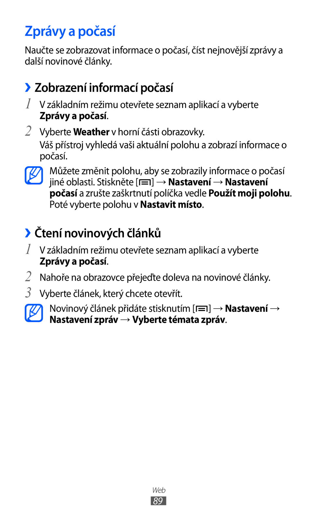 Samsung GT-S6802ZIATMZ, GT-S6802ZOAETL manual Zprávy a počasí, ››Zobrazení informací počasí, ››Čtení novinových článků 