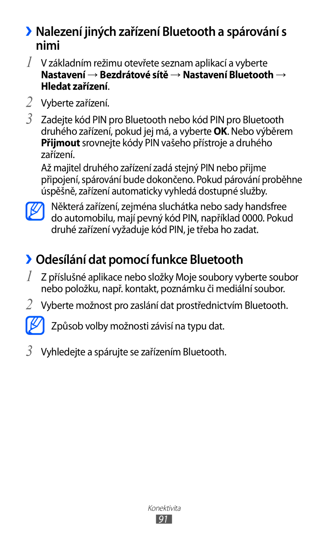 Samsung GT-S6802ZIAORX ››Nalezení jiných zařízení Bluetooth a spárování s nimi, ››Odesílání dat pomocí funkce Bluetooth 