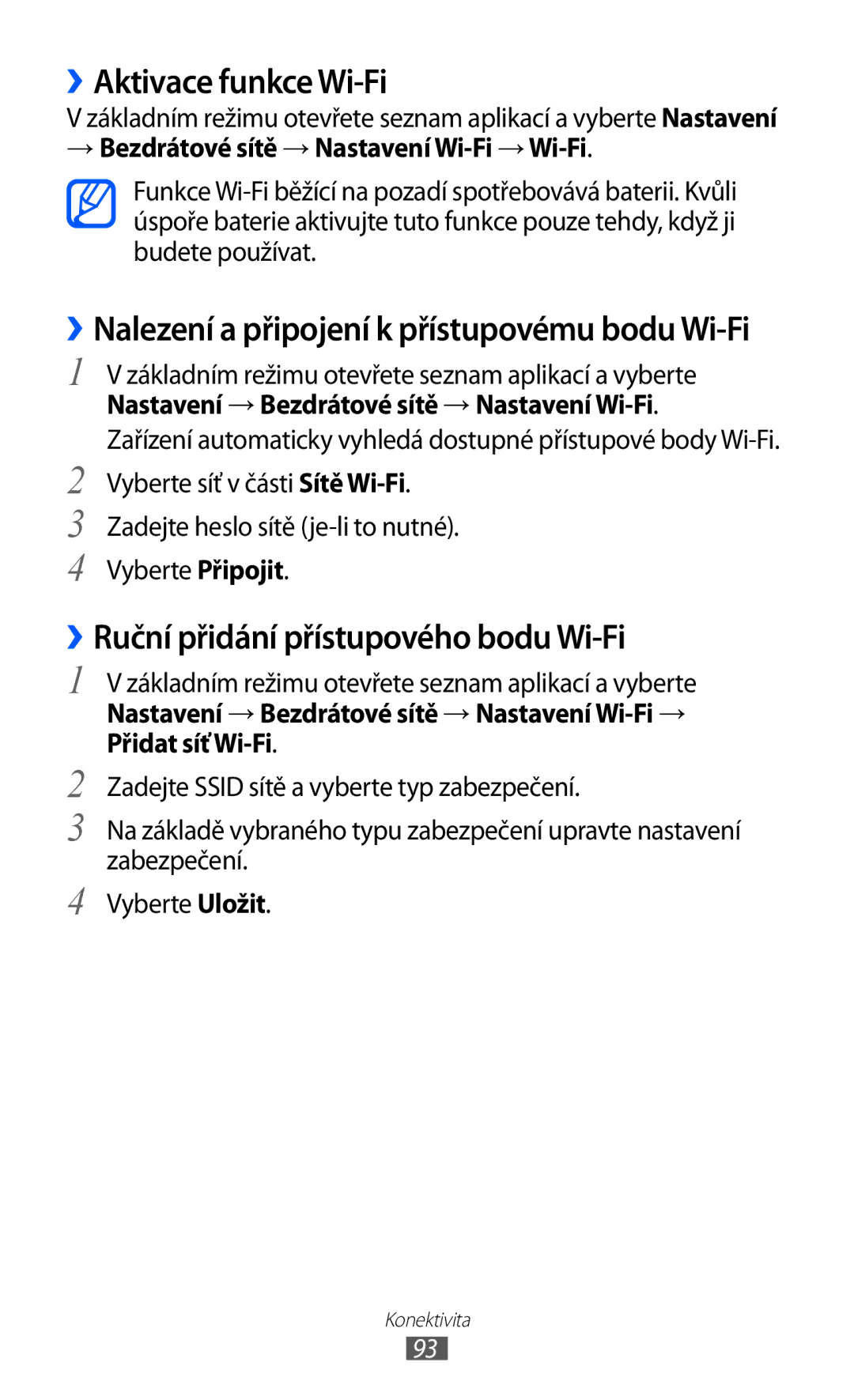 Samsung GT-S6802ZYAETL, GT-S6802ZOAETL, GT-S6802ZKACOA ››Aktivace funkce Wi-Fi, ››Ruční přidání přístupového bodu Wi-Fi 