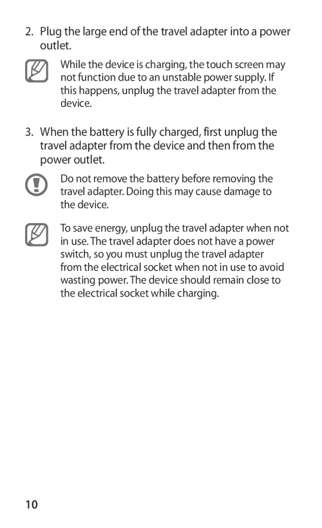 Samsung GT-S6802ZIASER, GT-S6802ZYASER, GT-S6802CWASER manual Plug the large end of the travel adapter into a power outlet 