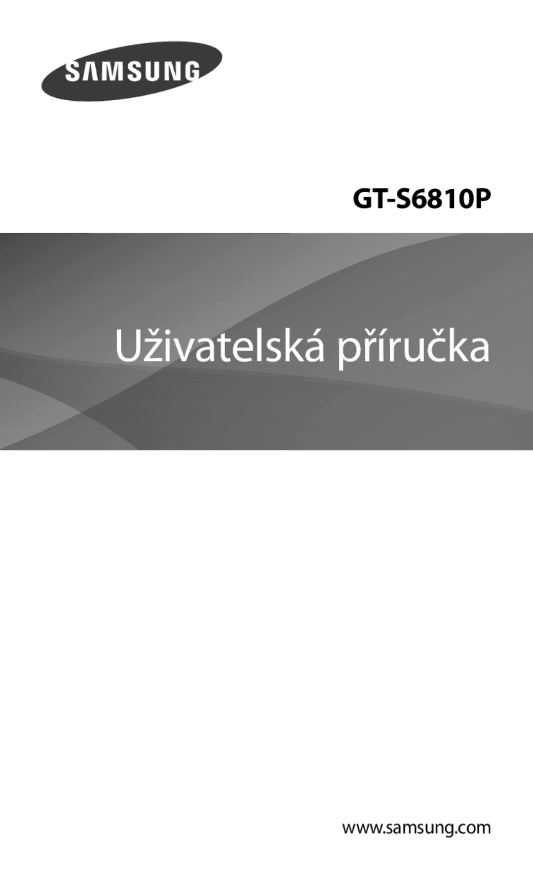 Samsung GT-S6810PWNCOS, GT-S6810MBNEUR, GT-S6810MBNGBL, GT-S6810PWNGBL, GT-S6810PWNMTL manual Uživatelská příručka 