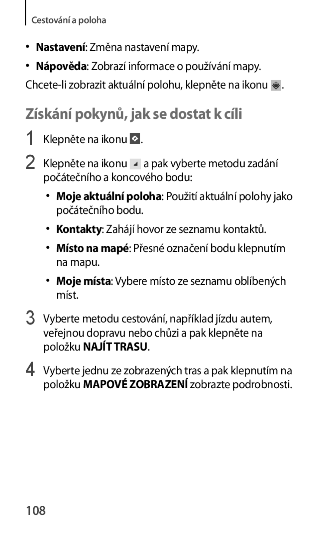 Samsung GT2S6810PWNORX manual Získání pokynů, jak se dostat k cíli, 108, Klepněte na ikonu, Počátečního a koncového bodu 