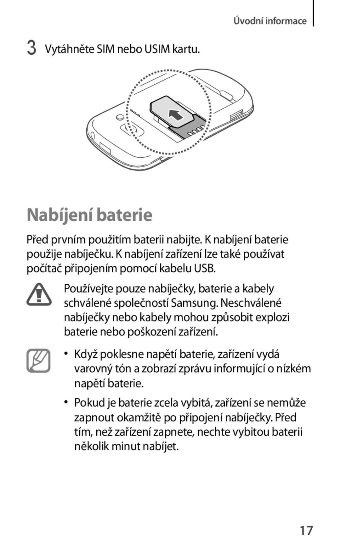 Samsung GT-S6810PWNO2C, GT-S6810MBNEUR, GT-S6810PWNCOS, GT-S6810MBNGBL manual Nabíjení baterie, Vytáhněte SIM nebo Usim kartu 