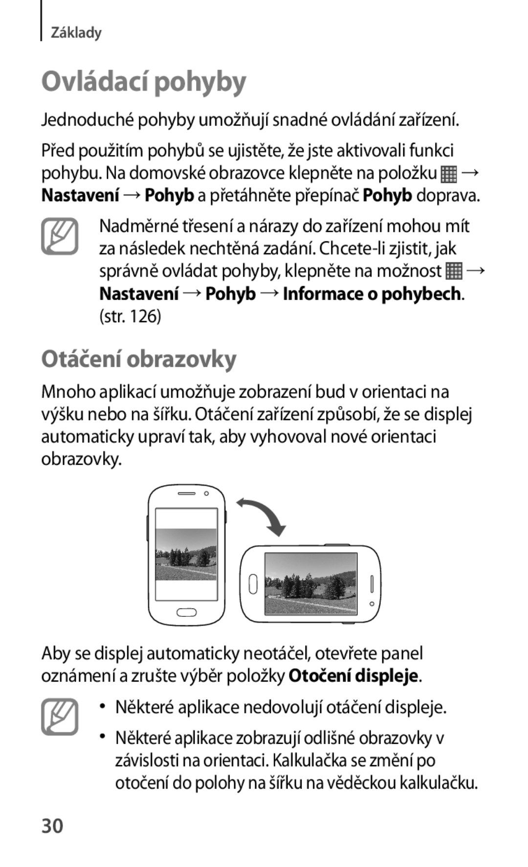 Samsung GT-S6810PWNCOS, GT-S6810MBNEUR Ovládací pohyby, Otáčení obrazovky, Některé aplikace nedovolují otáčení displeje 