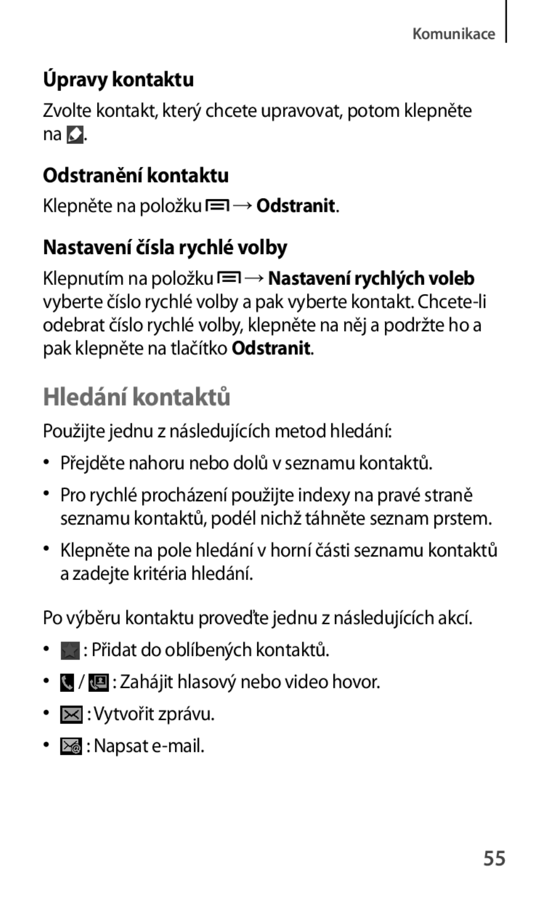 Samsung GT-S6810PWNTMZ manual Hledání kontaktů, Úpravy kontaktu, Odstranění kontaktu, Nastavení čísla rychlé volby 