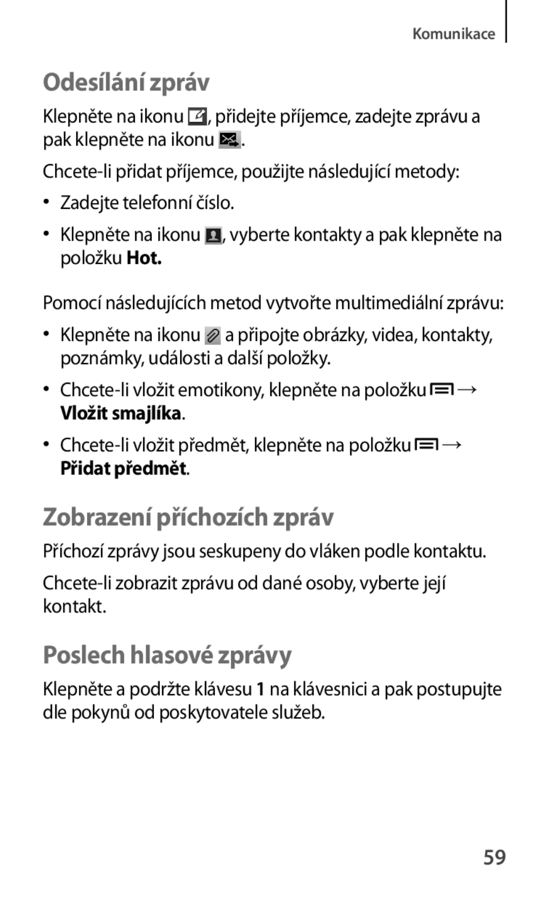 Samsung GT-S6810PWNCOS manual Odesílání zpráv, Zobrazení příchozích zpráv, Poslech hlasové zprávy, Vložit smajlíka 