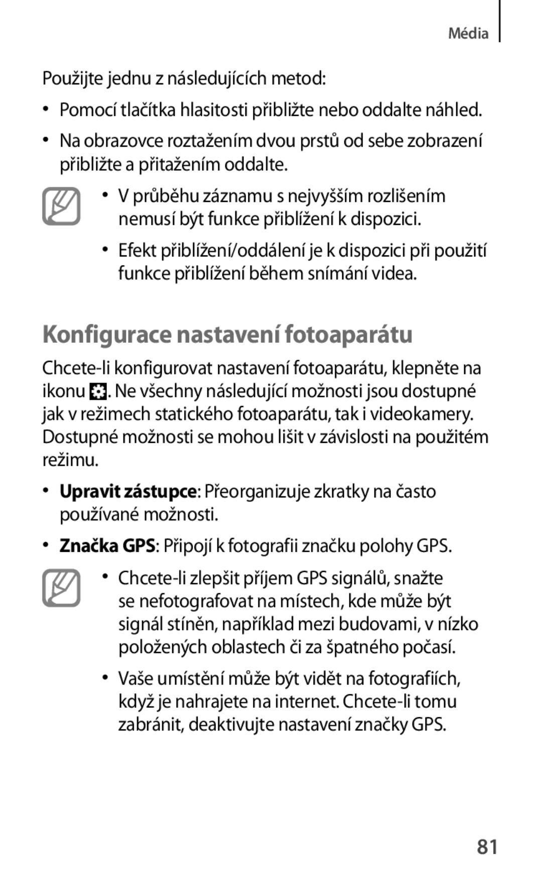 Samsung GT-S6810MBNVDC, GT-S6810MBNEUR manual Konfigurace nastavení fotoaparátu, Použijte jednu z následujících metod 