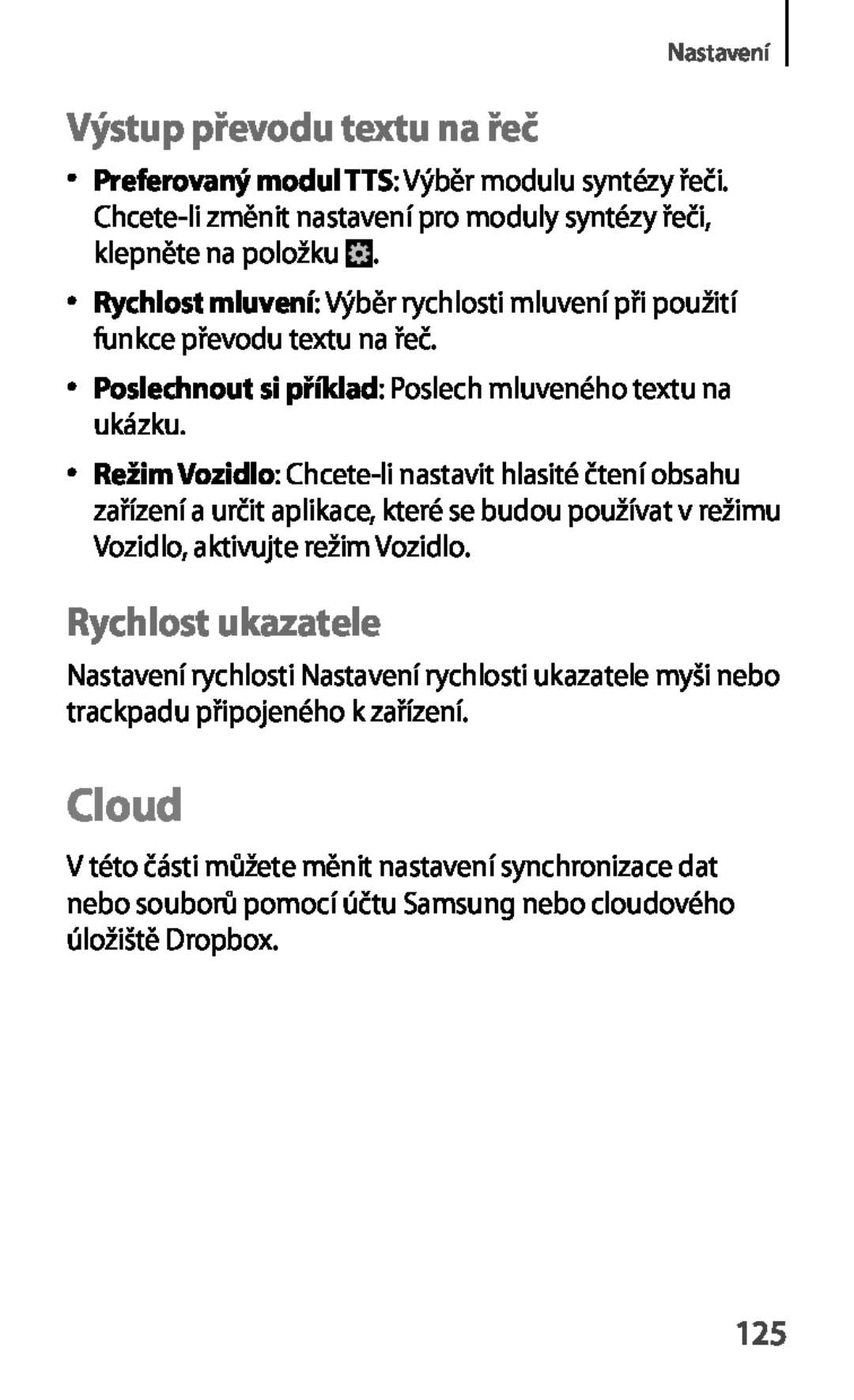 Samsung GT-S6810PWNCOA, GT-S6810MBNEUR, GT-S6810PWNCOS manual Cloud, Výstup převodu textu na řeč, Rychlost ukazatele 