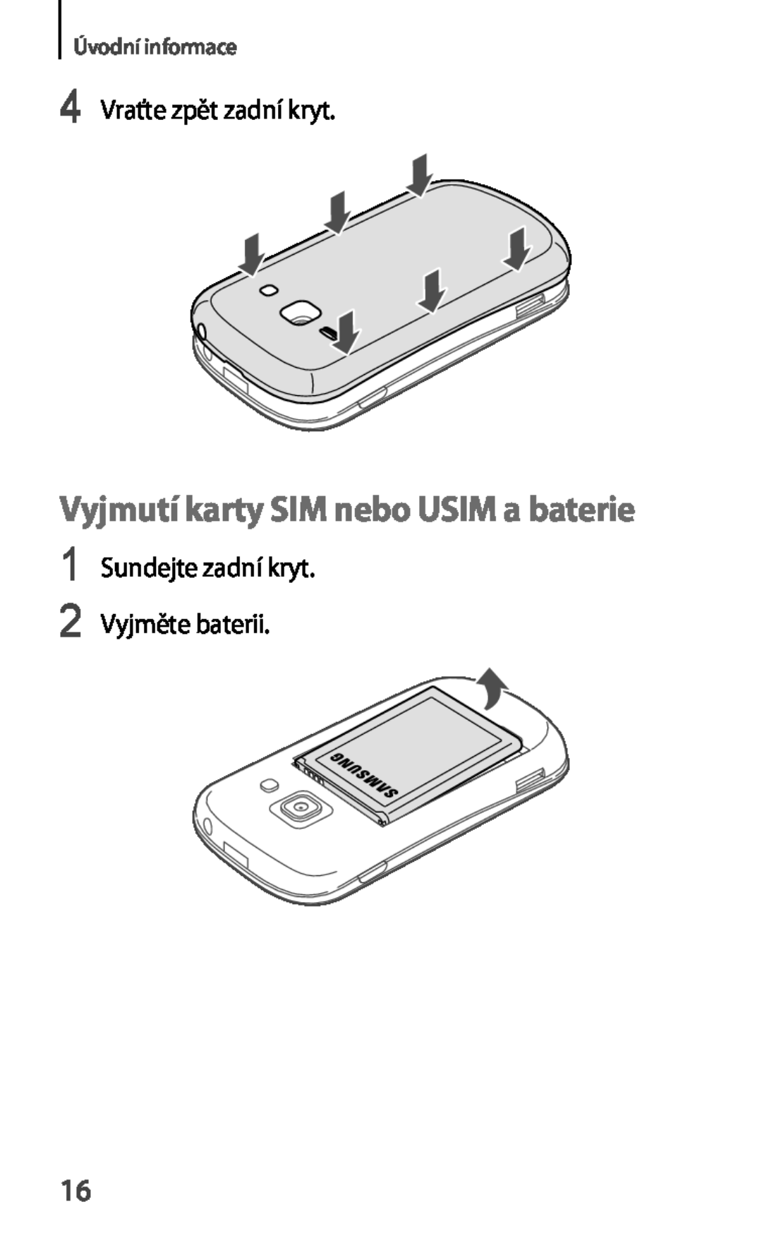 Samsung GT-S6810PWNORX, GT-S6810MBNEUR Vyjmutí karty SIM nebo USIM a baterie, 4 Vraťte zpět zadní kryt, Úvodní informace 