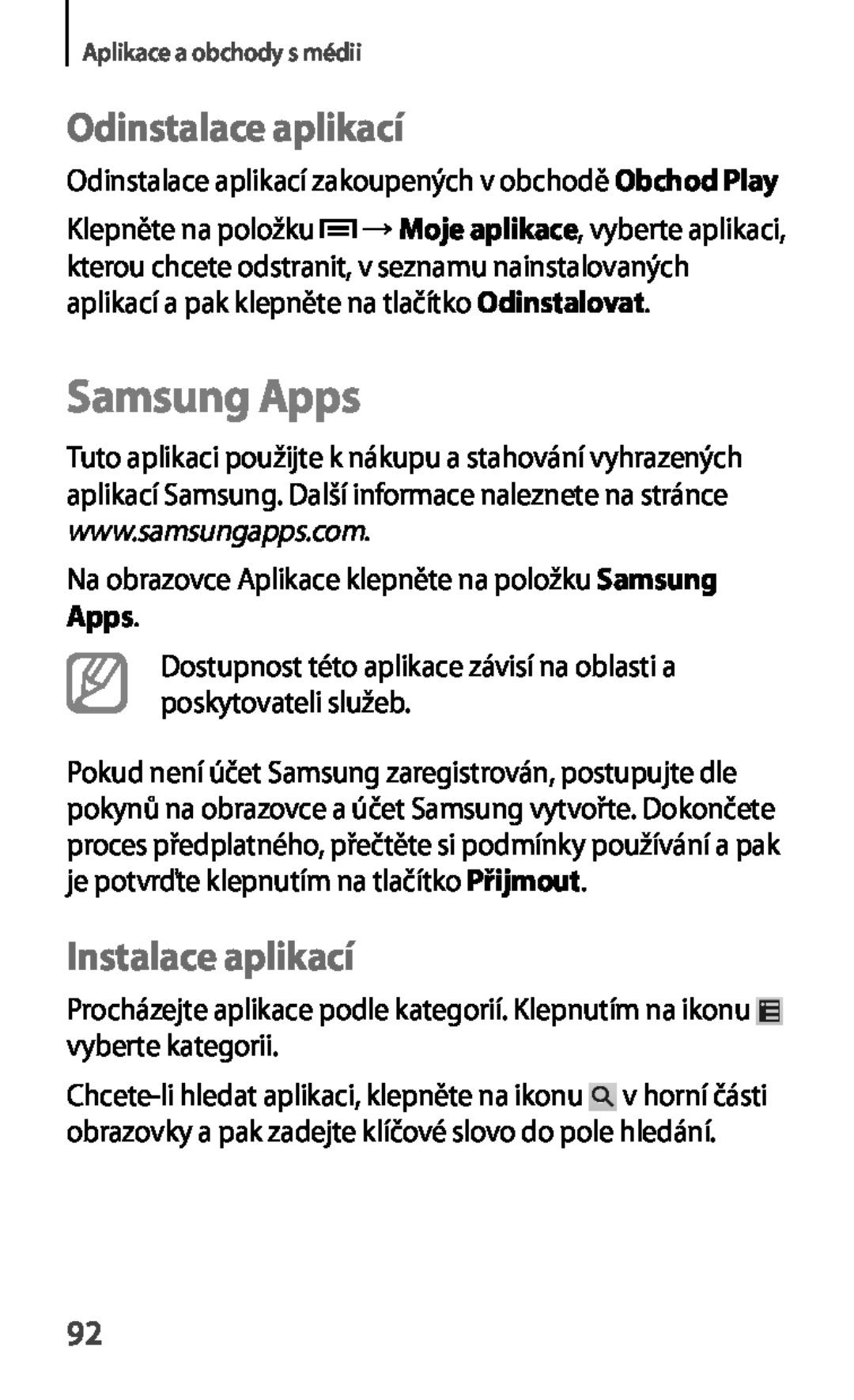 Samsung GT2S6810PWNTMZ, GT-S6810MBNEUR, GT-S6810PWNCOS manual Samsung Apps, Odinstalace aplikací, Instalace aplikací 