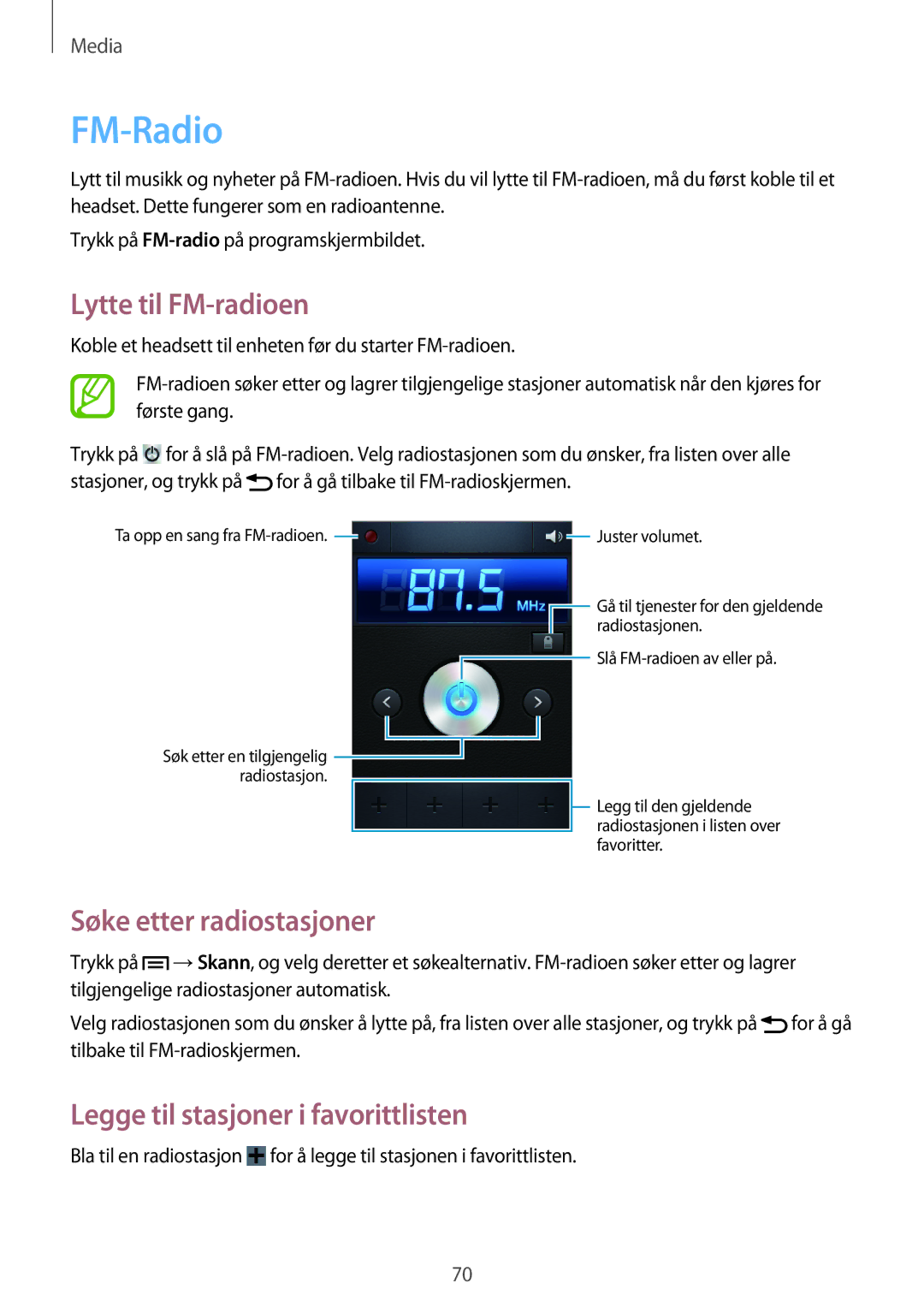 Samsung GT-S6810MBNNEE FM-Radio, Lytte til FM-radioen, Søke etter radiostasjoner, Legge til stasjoner i favorittlisten 