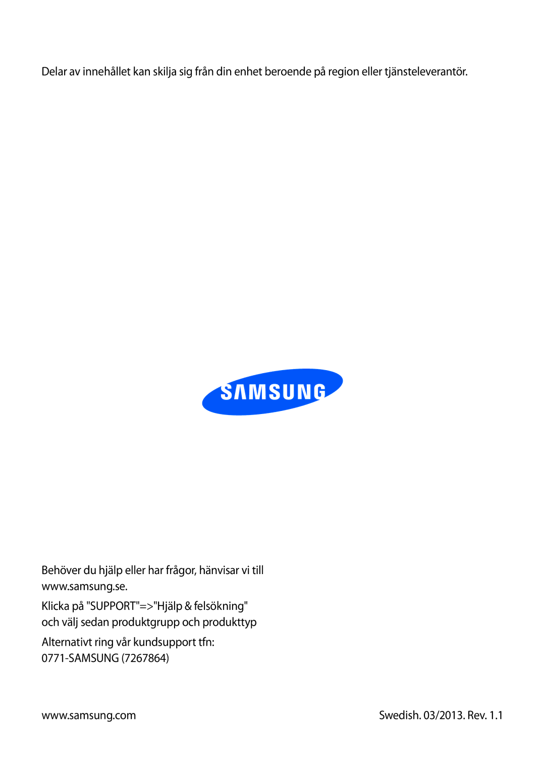 Samsung GT-S6810PWNNEE, GT-S6810MBNNEE manual Alternativt ring vår kundsupport tfn Samsung 