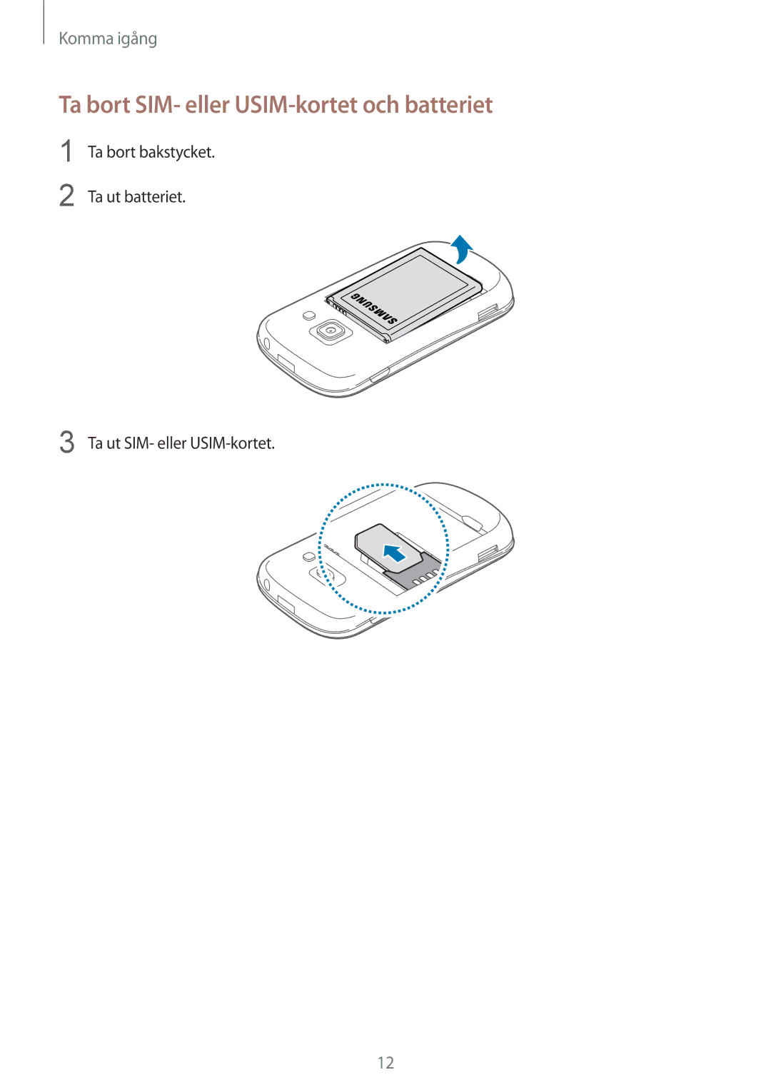 Samsung GT-S6810MBNNEE, GT-S6810PWNNEE manual Ta bort SIM- eller USIM-kortet och batteriet 