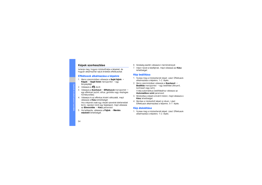 Samsung GT-S7070AVAPAN manual Képek szerkesztése, Effektusok alkalmazása a képekre, Kép beállítása, Kép átalakítása 