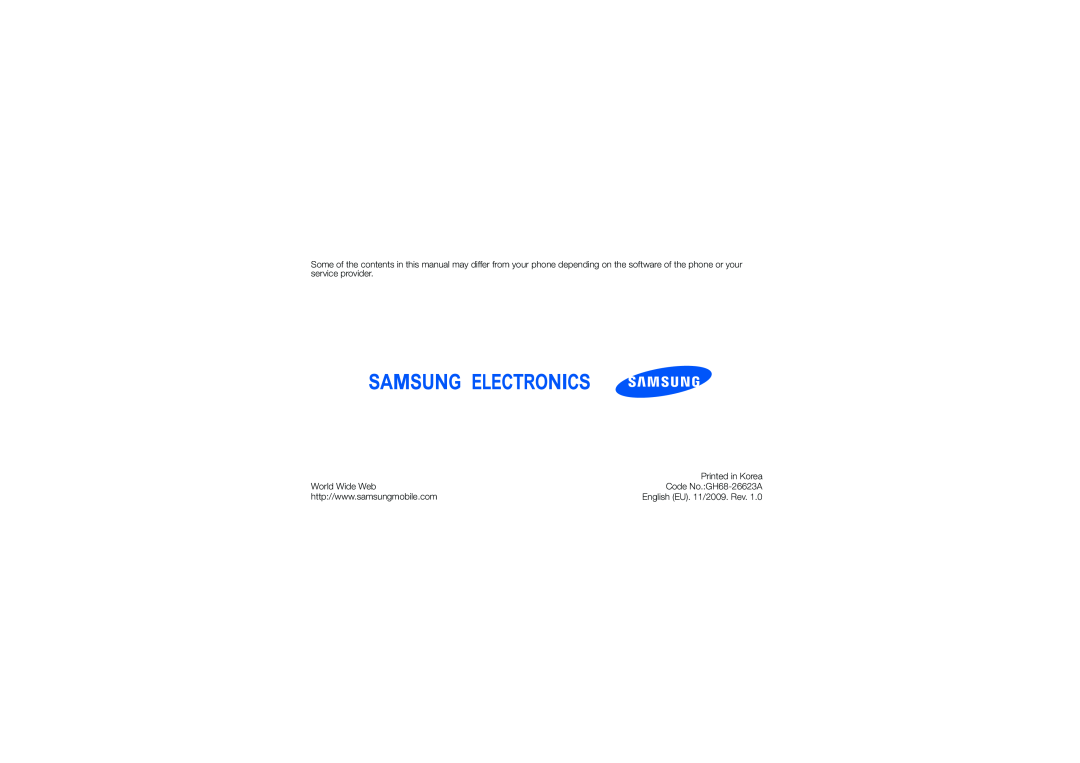 Samsung GT-S7070XDBVIA manual Printed in Korea, World Wide Web, Code No.GH68-26623A, English EU. 11/2009. Rev 