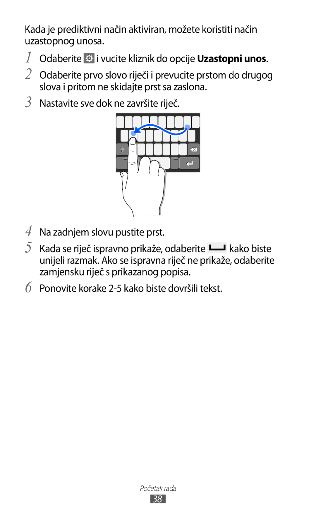 Samsung GT-S7230MKEVIP, GT-S7230DWEVIP, GT-S7230GRETRA, GT-S7230TAETWO manual Ponovite korake 2-5 kako biste dovršili tekst 