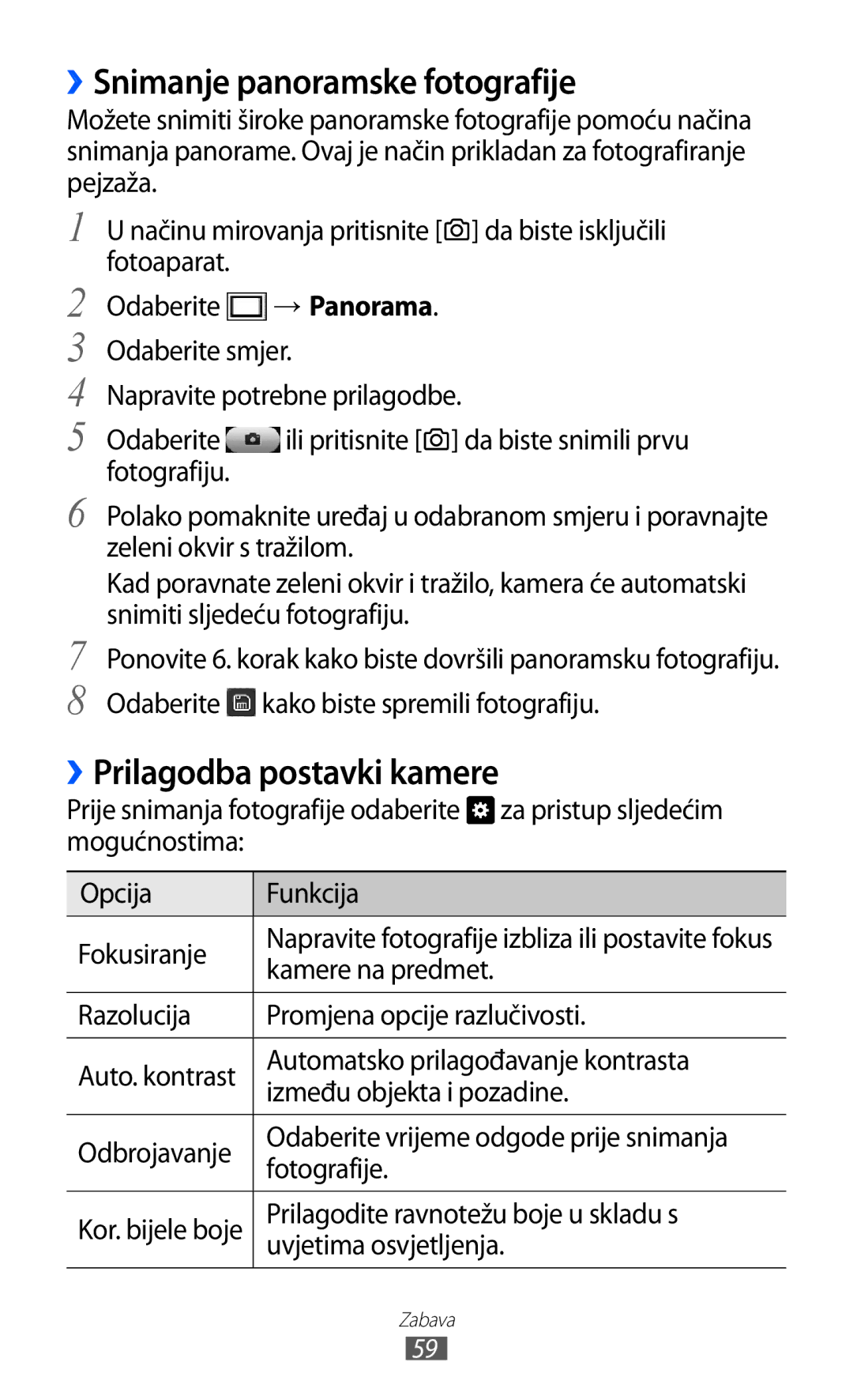 Samsung GT-S7230TAEVIP, GT-S7230DWEVIP ››Snimanje panoramske fotografije, ››Prilagodba postavki kamere, Kamere na predmet 