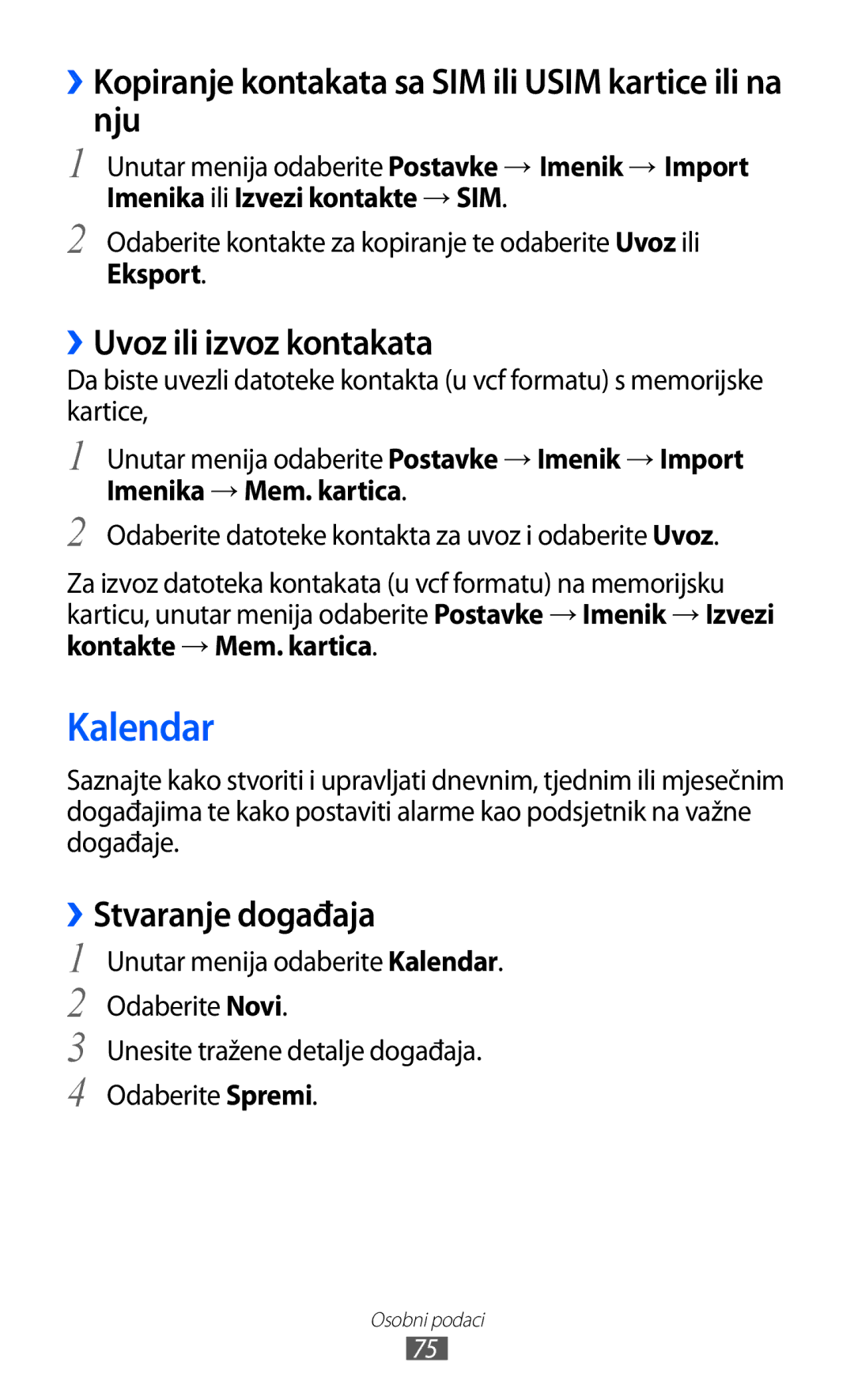 Samsung GT-S7230MKETRA Kalendar, ››Kopiranje kontakata sa SIM ili Usim kartice ili na nju, ››Uvoz ili izvoz kontakata 