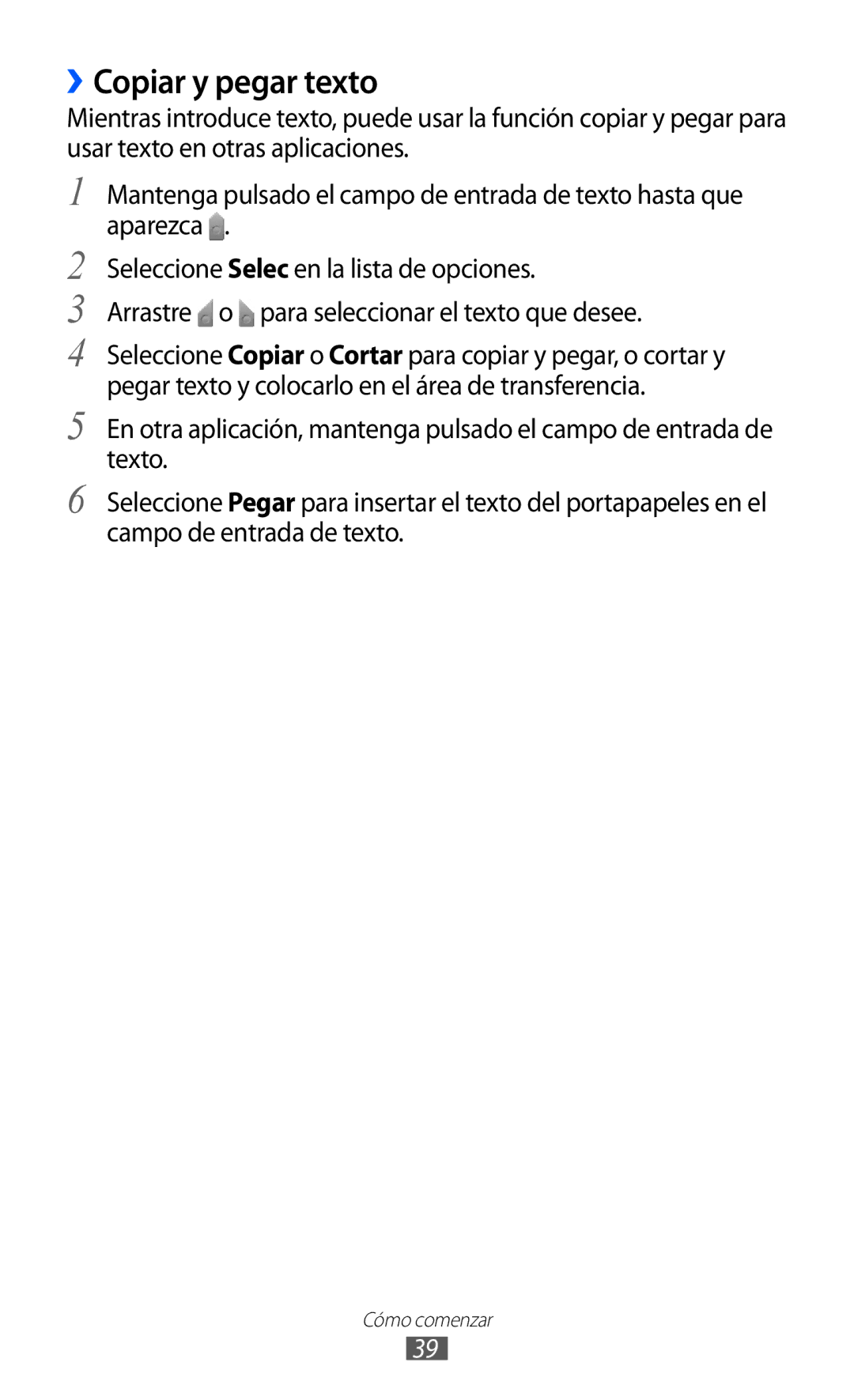 Samsung GT-S7230GREFOP, GT-S7230DWEXEC, GT-S7230TAEFOP, GT-S7230TAAATL, GT-S7230MKEAMN, GT-S7230MKEXEC ››Copiar y pegar texto 