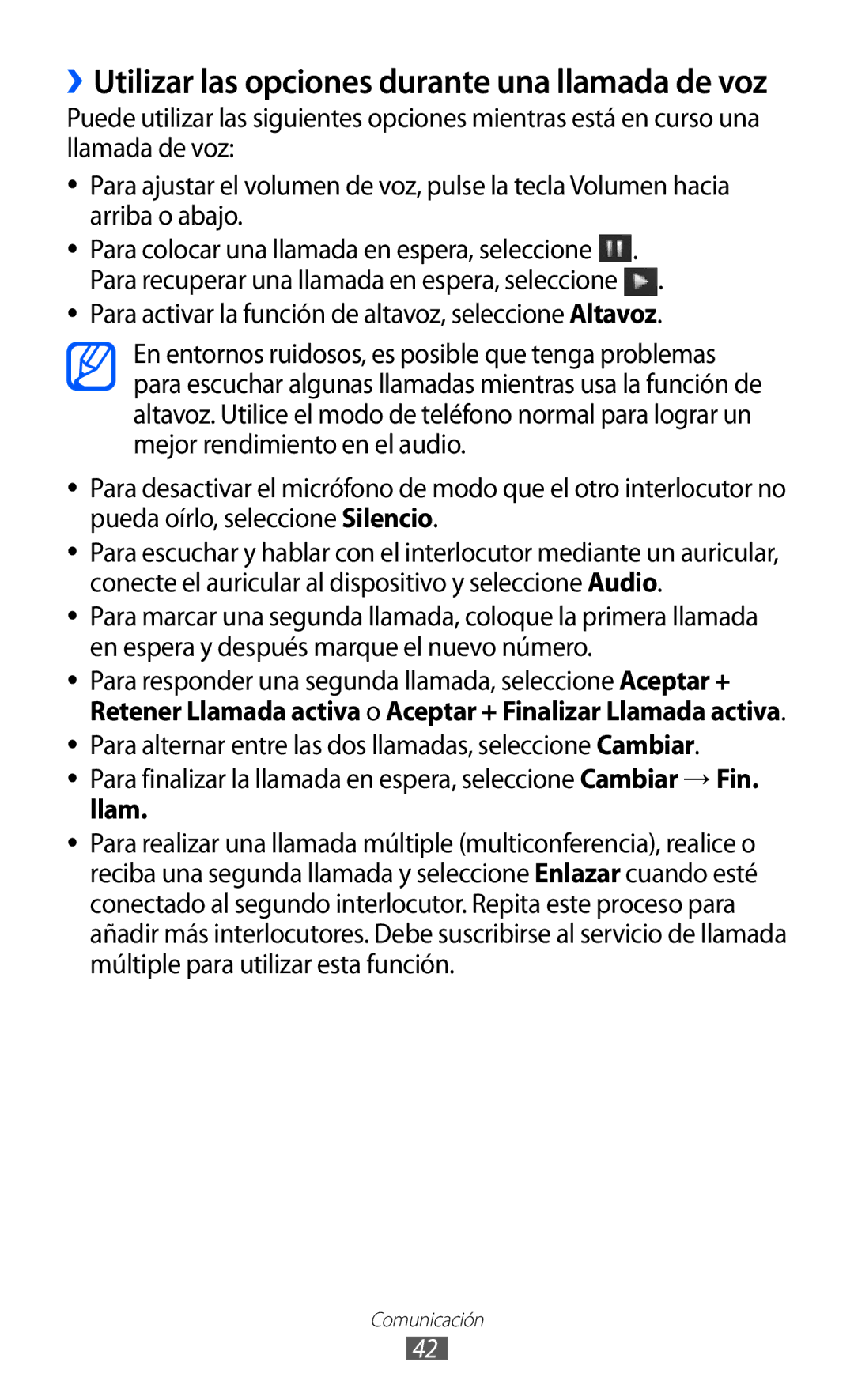 Samsung GT-S7230TAEATL, GT-S7230DWEXEC, GT-S7230TAEFOP, GT-S7230TAAATL ››Utilizar las opciones durante una llamada de voz 