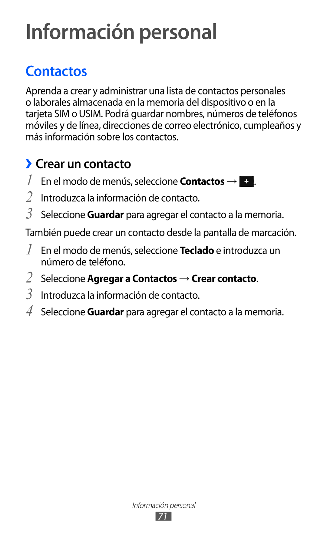 Samsung GT-S7230GREAMN, GT-S7230DWEXEC, GT-S7230TAEFOP, GT-S7230TAAATL Información personal, Contactos, ››Crear un contacto 