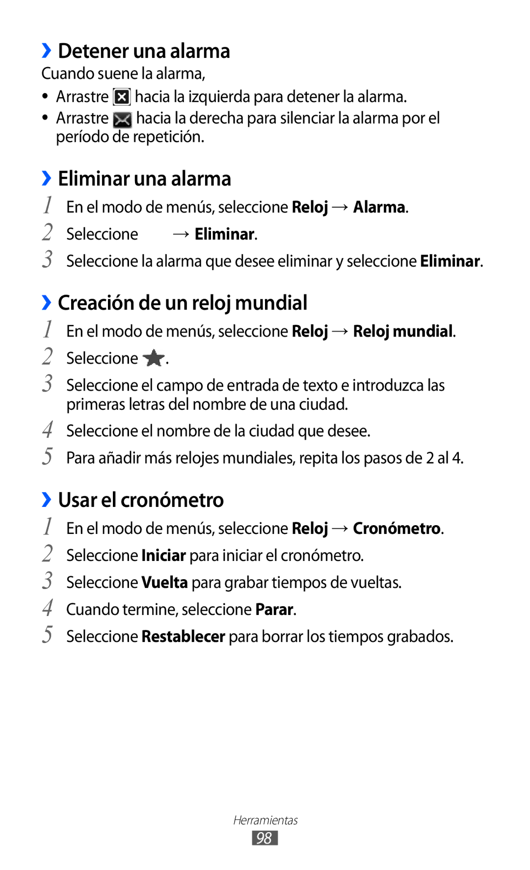 Samsung GT-S7230RIEFOP manual ››Detener una alarma, Eliminar una alarma, Creación de un reloj mundial, ››Usar el cronómetro 