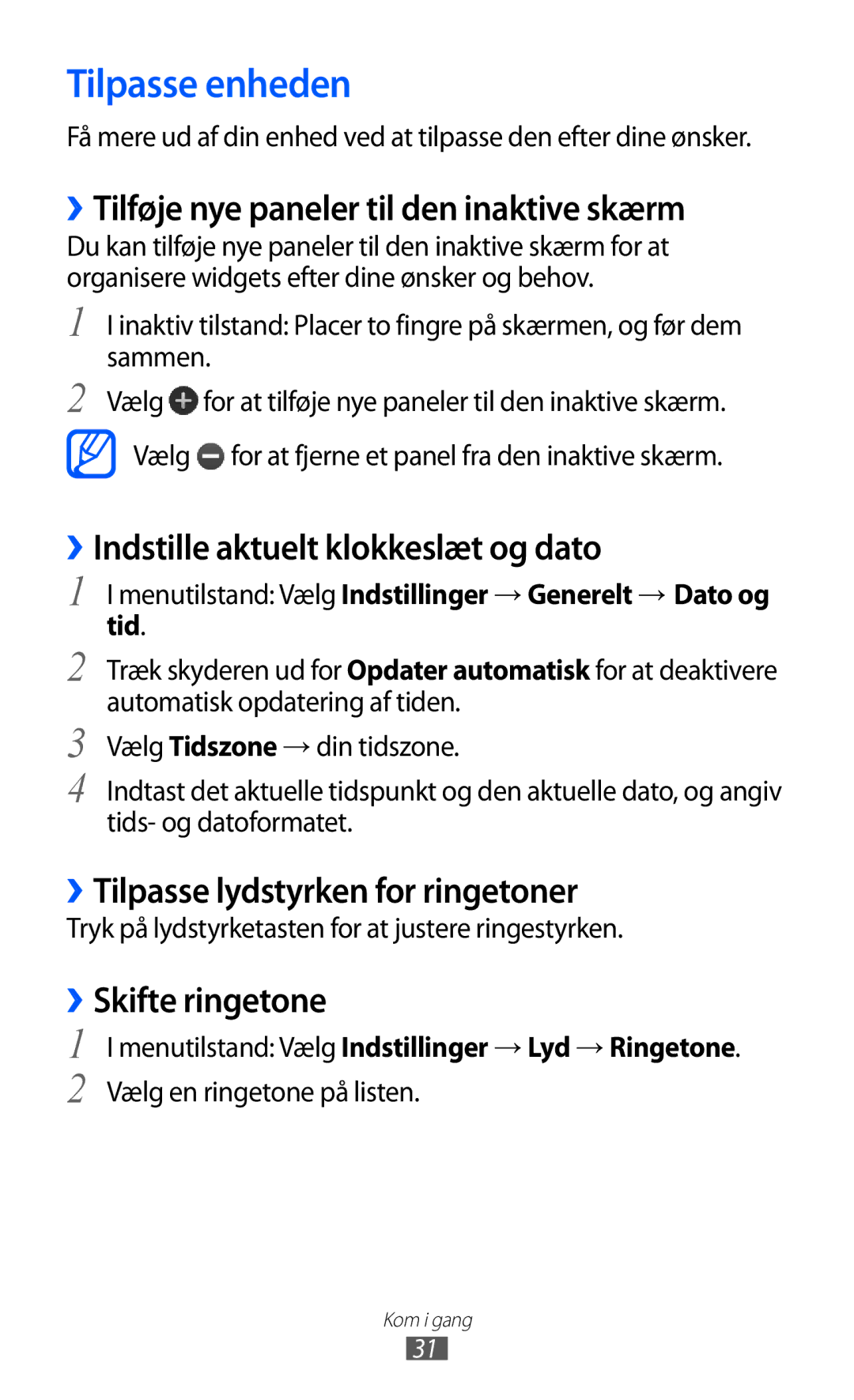 Samsung GT-S7230TAANEE, GT-S7230MKENEE Tilpasse enheden, ››Tilføje nye paneler til den inaktive skærm, ››Skifte ringetone 