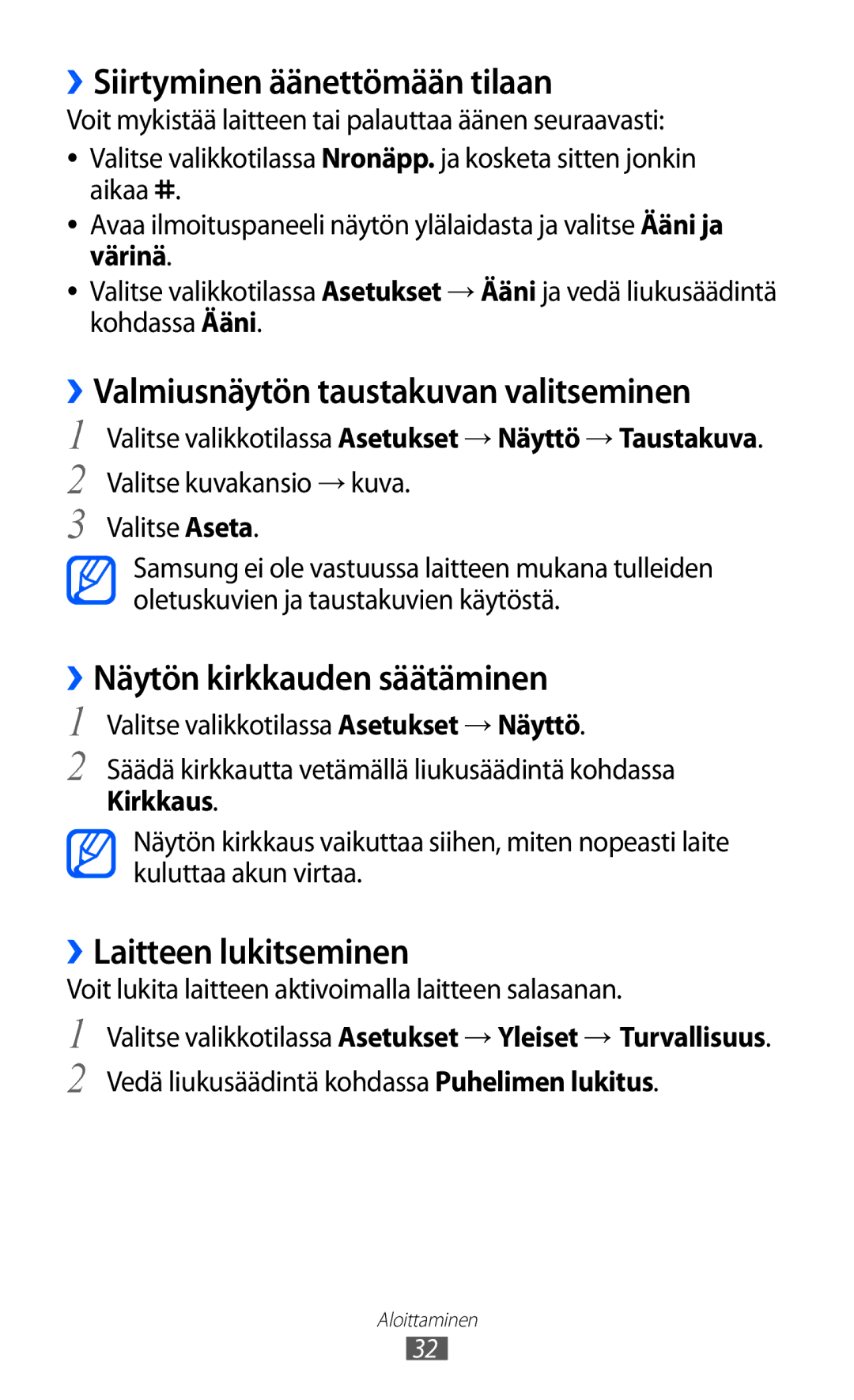 Samsung GT-S7230TAENEE ››Siirtyminen äänettömään tilaan, ››Valmiusnäytön taustakuvan valitseminen, ››Laitteen lukitseminen 