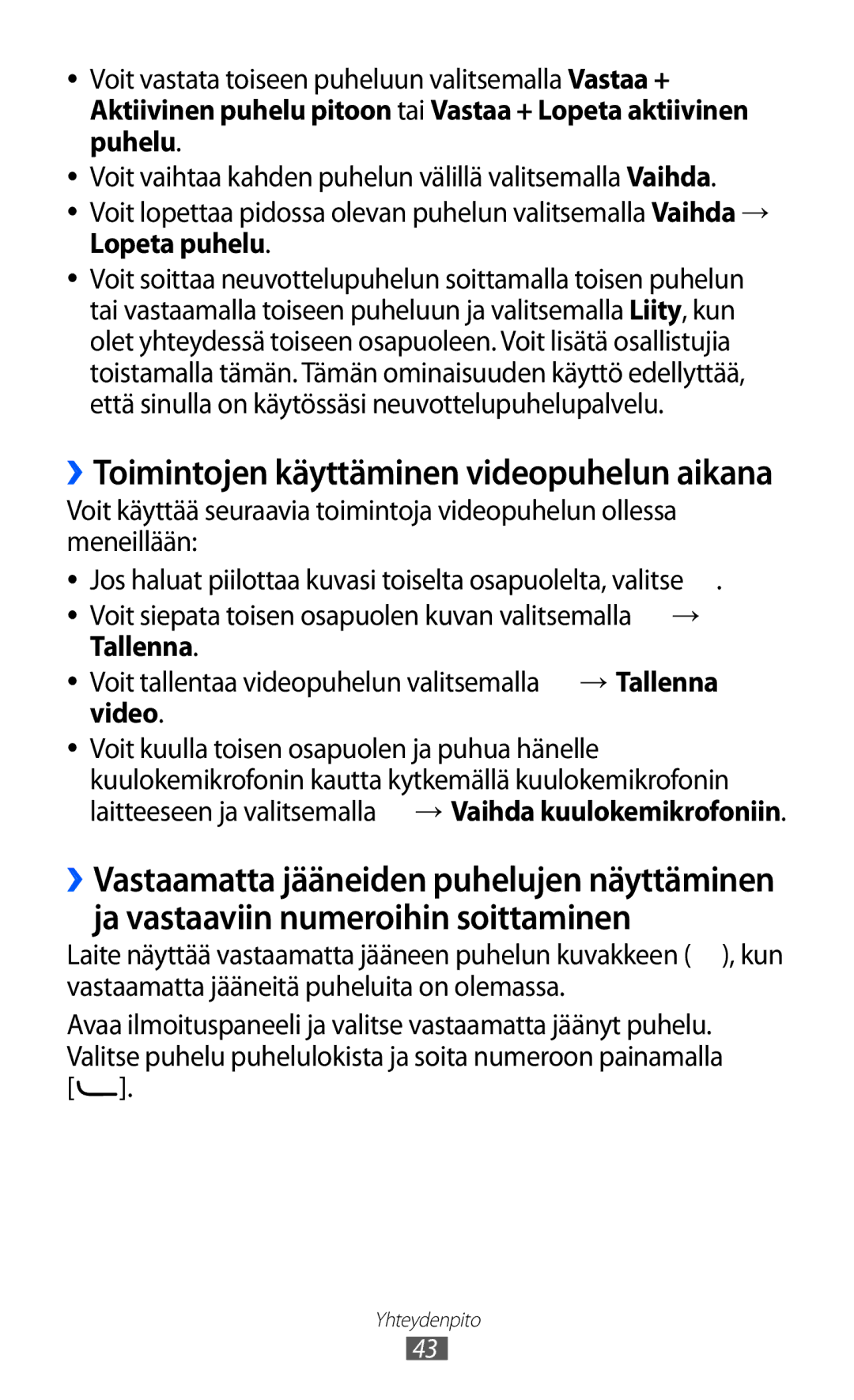 Samsung GT-S7230GRENEE, GT-S7230MKENEE, GT-S7230TAANEE, GT-S7230TAENEE manual ››Toimintojen käyttäminen videopuhelun aikana 