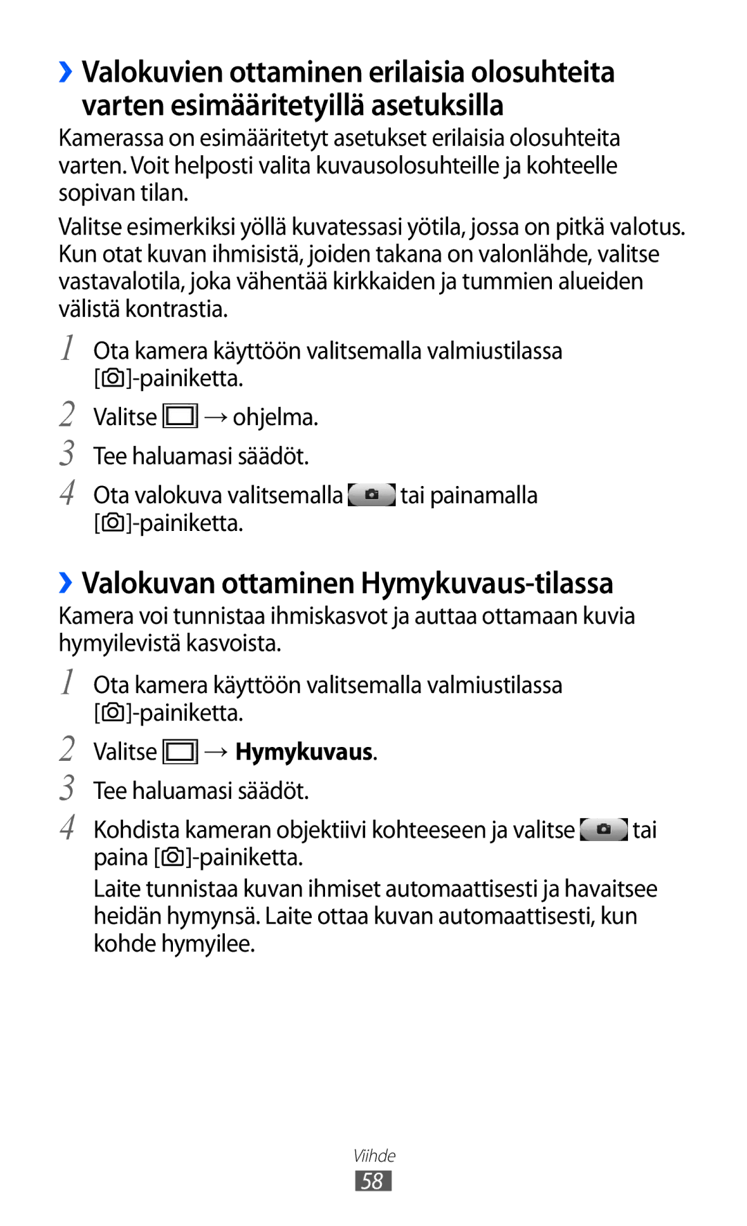 Samsung GT-S7230GRENEE, GT-S7230MKENEE, GT-S7230TAANEE manual ››Valokuvan ottaminen Hymykuvaus-tilassa, Valitse → Hymykuvaus 