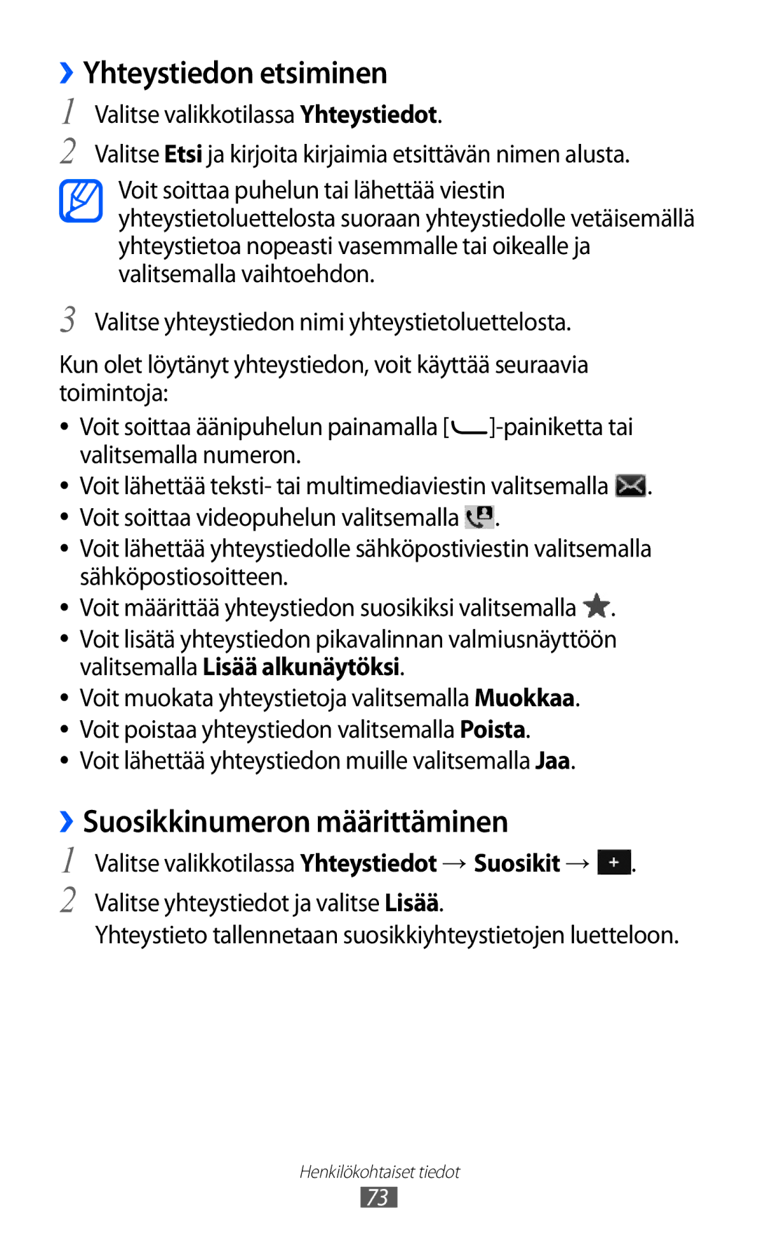 Samsung GT-S7230GRENEE, GT-S7230MKENEE, GT-S7230TAANEE manual ››Yhteystiedon etsiminen, ››Suosikkinumeron määrittäminen 