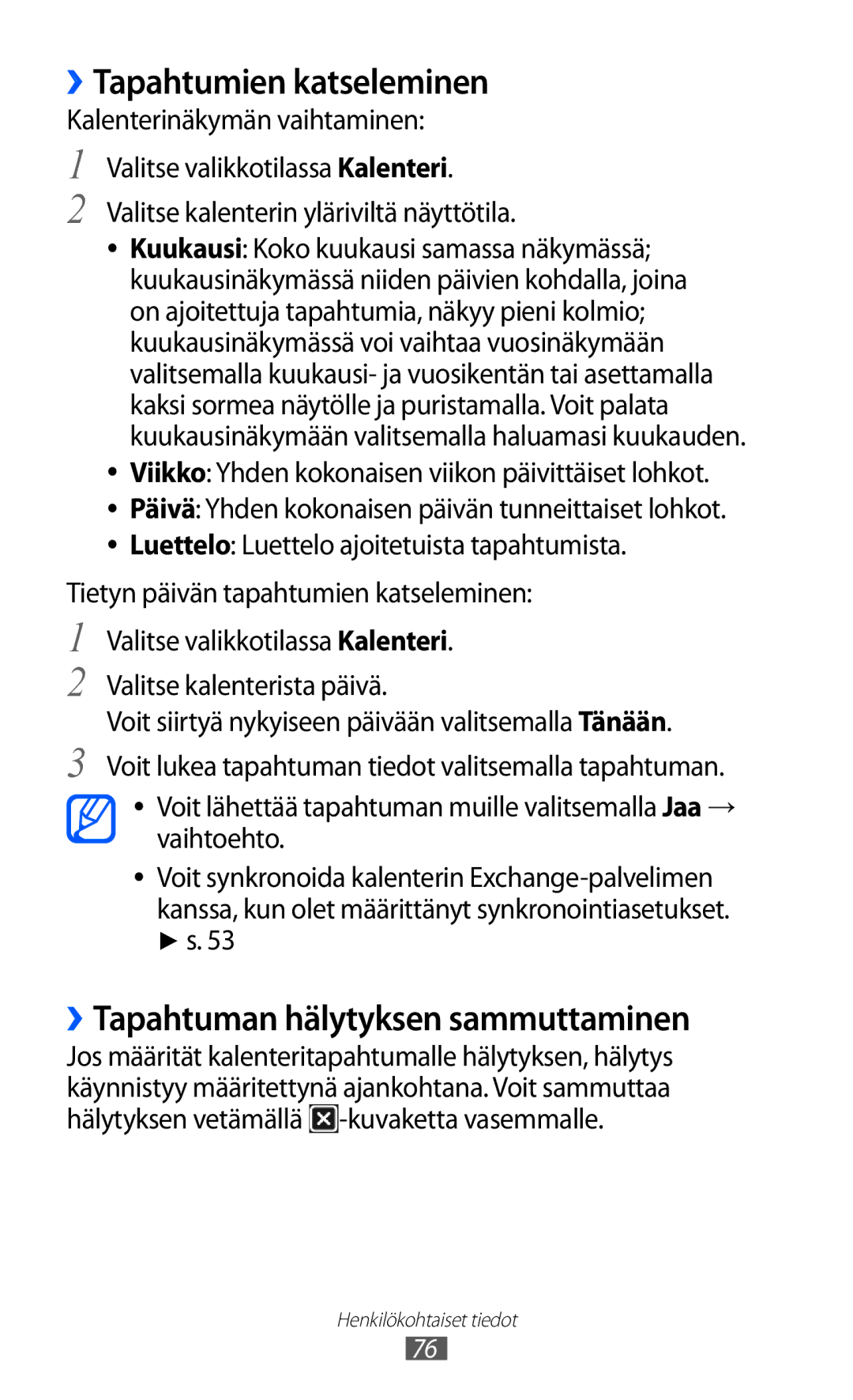 Samsung GT-S7230TAANEE, GT-S7230MKENEE, GT-S7230TAENEE ››Tapahtumien katseleminen, ››Tapahtuman hälytyksen sammuttaminen 