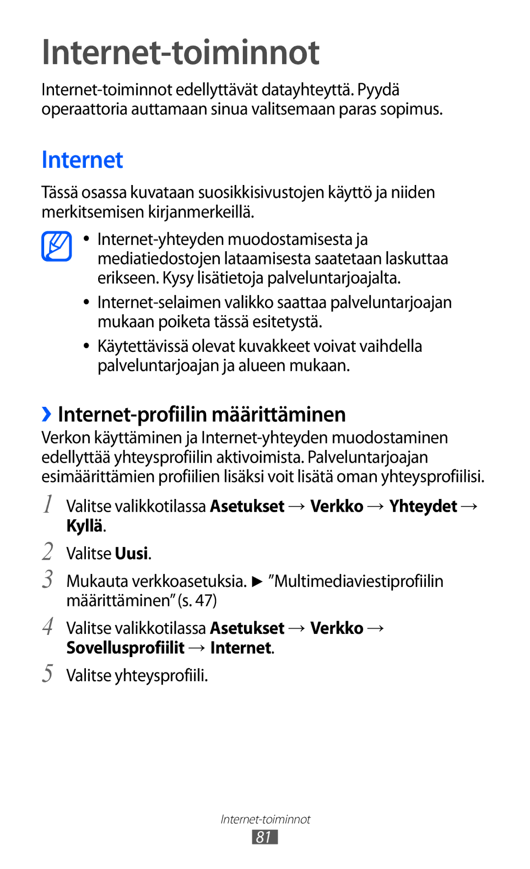 Samsung GT-S7230TAANEE, GT-S7230MKENEE, GT-S7230TAENEE manual Internet-toiminnot, ››Internet-profiilin määrittäminen 