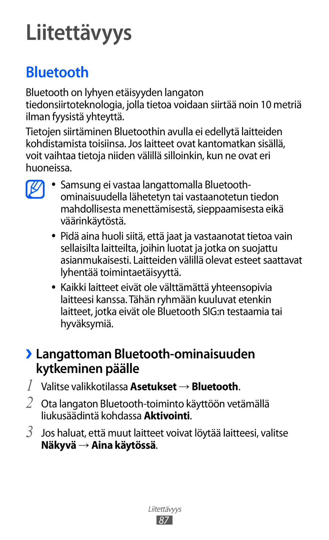 Samsung GT-S7230TAENEE Liitettävyys, ››Langattoman Bluetooth-ominaisuuden kytkeminen päälle, Näkyvä → Aina käytössä 