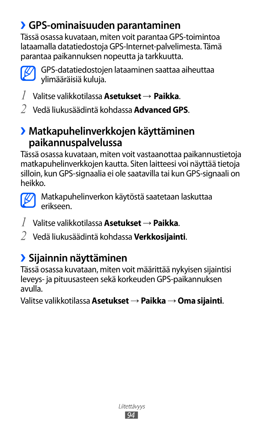 Samsung GT-S7230DWENEE, GT-S7230MKENEE, GT-S7230TAANEE manual ››GPS-ominaisuuden parantaminen, ››Sijainnin näyttäminen 