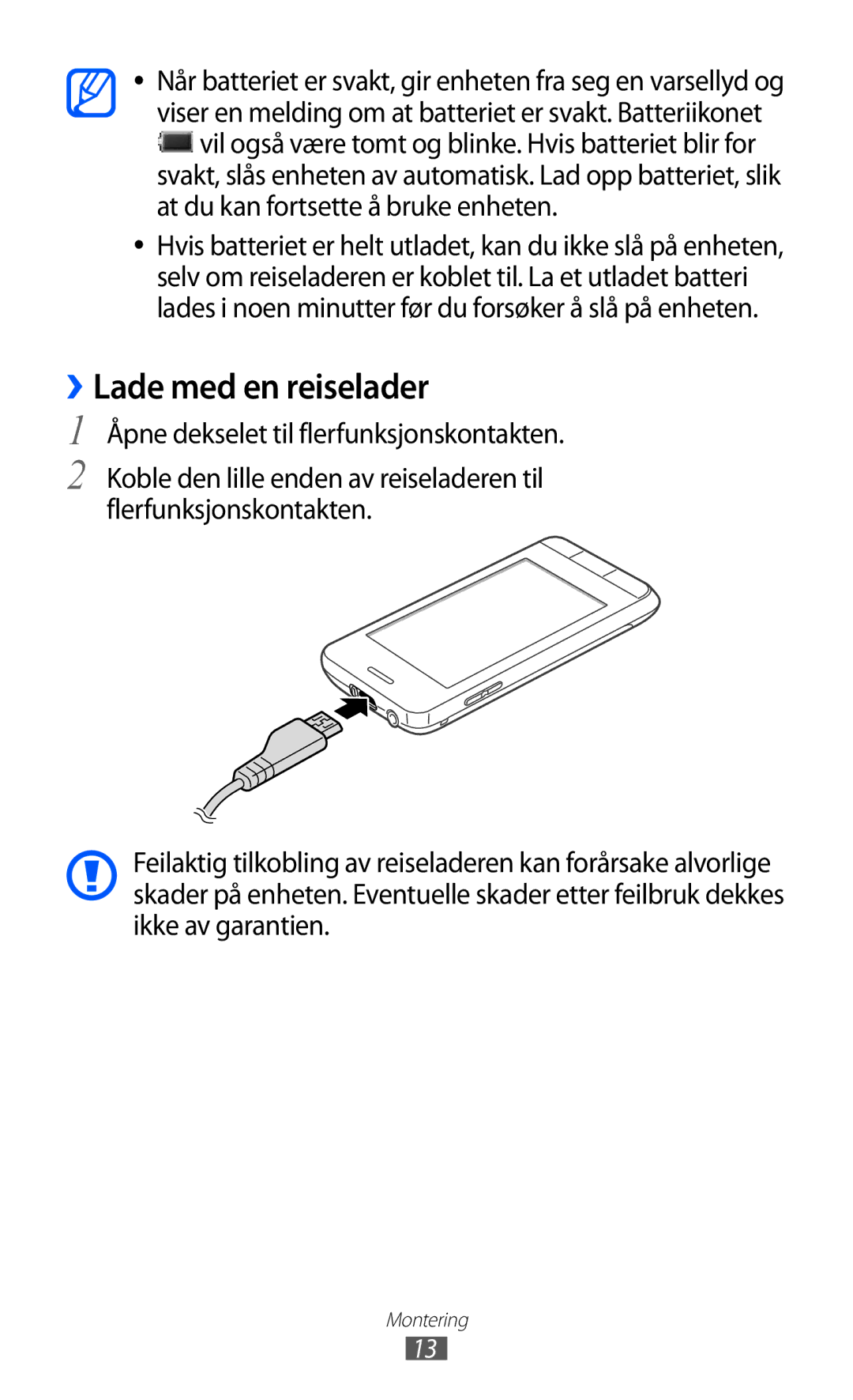 Samsung GT-S7230GRENEE, GT-S7230MKENEE, GT-S7230TAANEE ››Lade med en reiselader, Åpne dekselet til flerfunksjonskontakten 