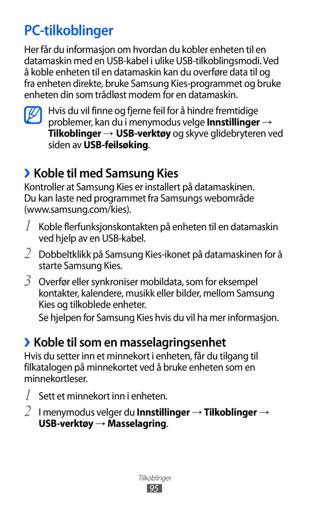 Samsung GT-S7230MKENEE manual PC-tilkoblinger, ››Koble til med Samsung Kies, ››Koble til som en masselagringsenhet 