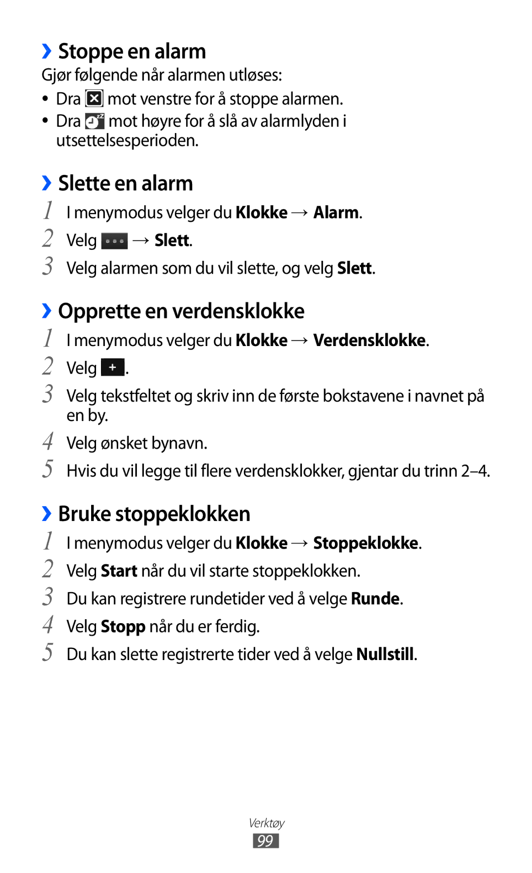 Samsung GT-S7230DWENEE manual ››Stoppe en alarm, ››Slette en alarm, ››Opprette en verdensklokke, ››Bruke stoppeklokken 