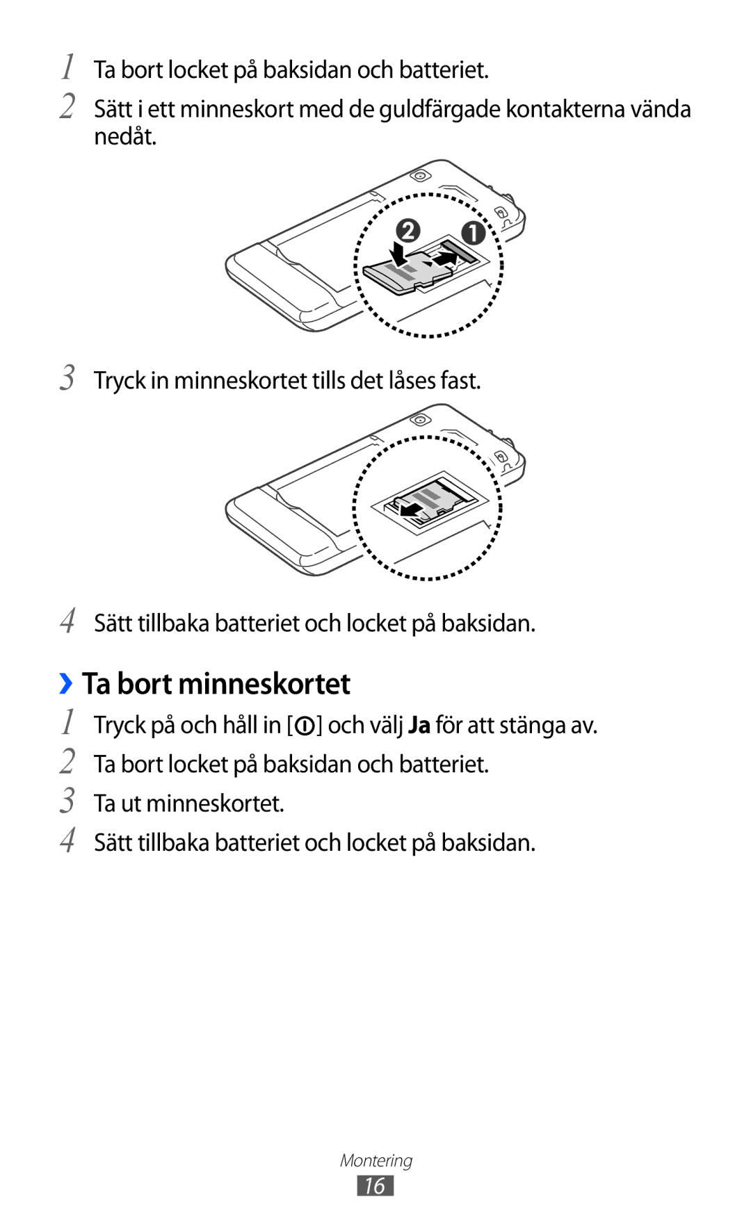 Samsung GT-S7230TAANEE, GT-S7230MKENEE, GT-S7230TAENEE, GT-S7230GRENEE, GT-S7230DWENEE manual ››Ta bort minneskortet 