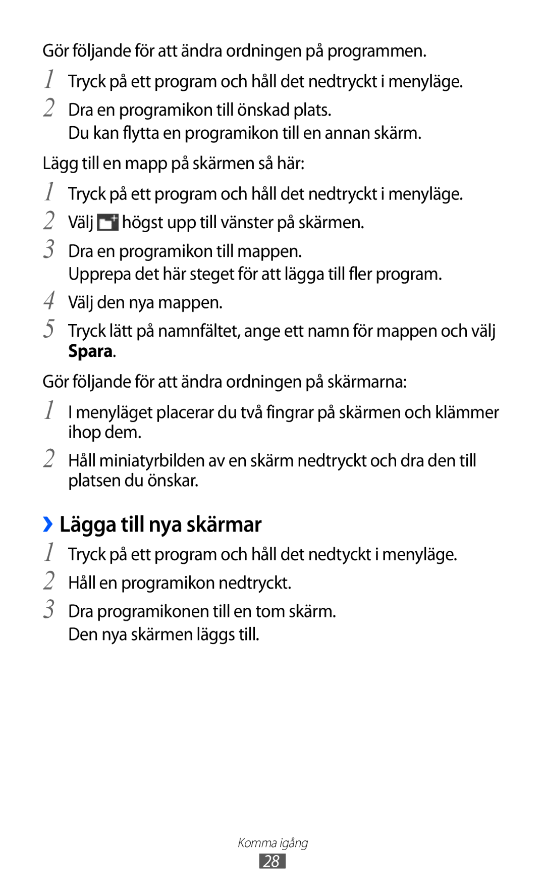 Samsung GT-S7230GRENEE, GT-S7230MKENEE, GT-S7230TAANEE, GT-S7230TAENEE, GT-S7230DWENEE manual ››Lägga till nya skärmar 