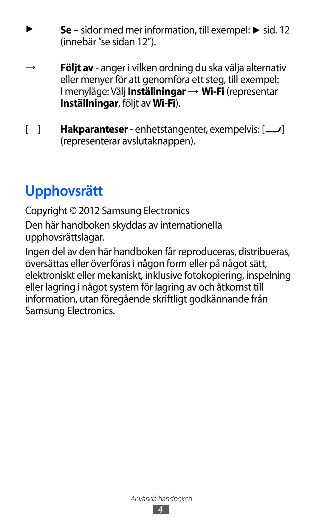 Samsung GT-S7230DWENEE, GT-S7230MKENEE, GT-S7230TAANEE, GT-S7230TAENEE manual Upphovsrätt, Representerar avslutaknappen 