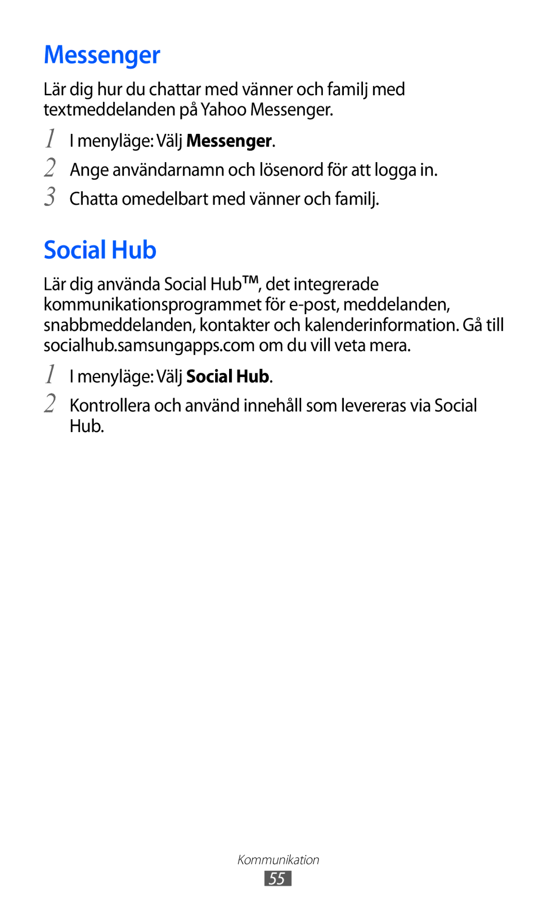 Samsung GT-S7230MKENEE, GT-S7230TAANEE, GT-S7230TAENEE, GT-S7230GRENEE manual Social Hub, Menyläge Välj Messenger 