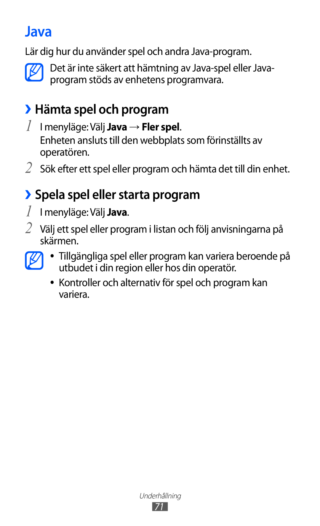 Samsung GT-S7230TAANEE, GT-S7230MKENEE, GT-S7230TAENEE Java, ››Hämta spel och program, ››Spela spel eller starta program 