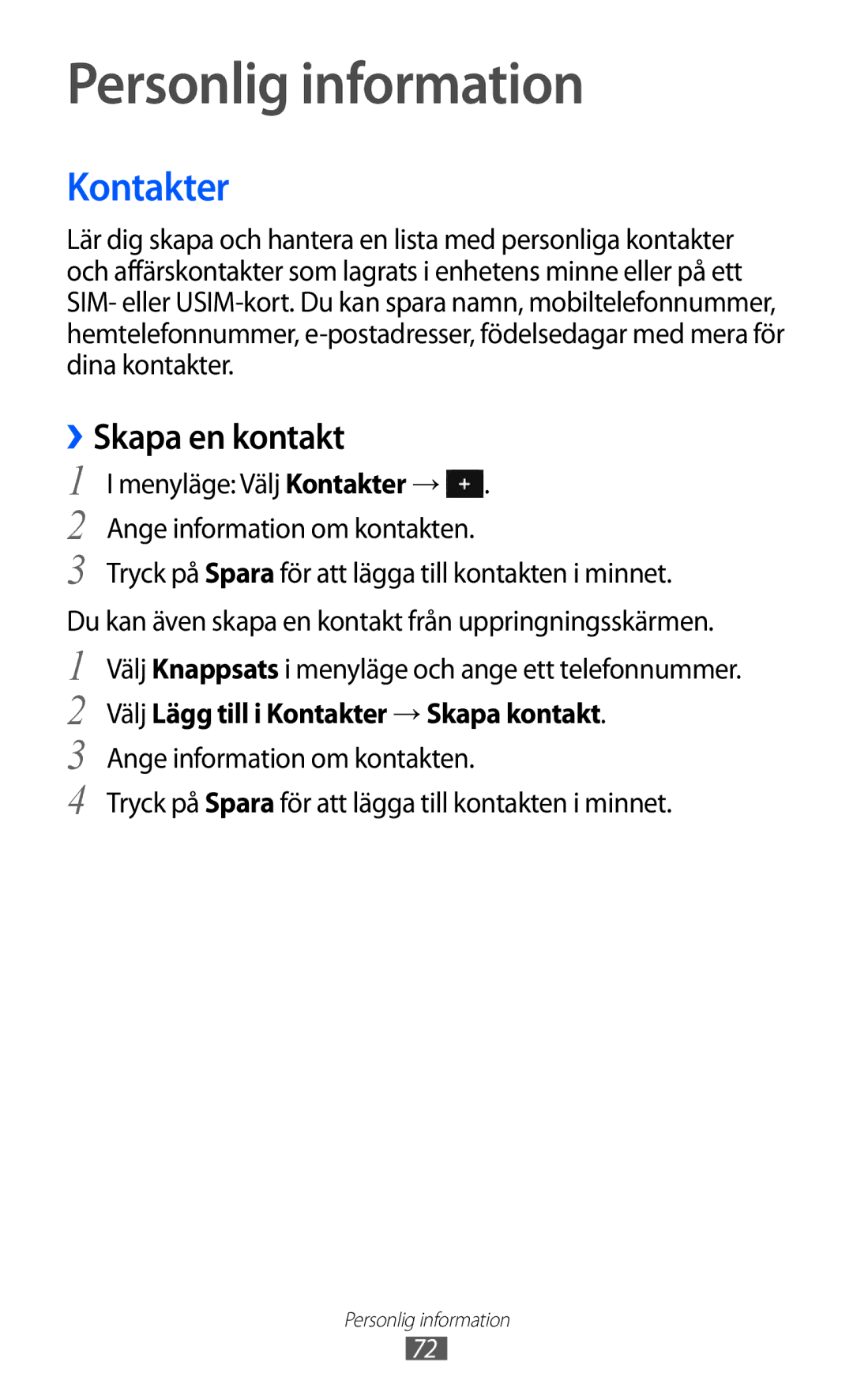 Samsung GT-S7230TAENEE manual Personlig information, ››Skapa en kontakt, Välj Lägg till i Kontakter → Skapa kontakt 