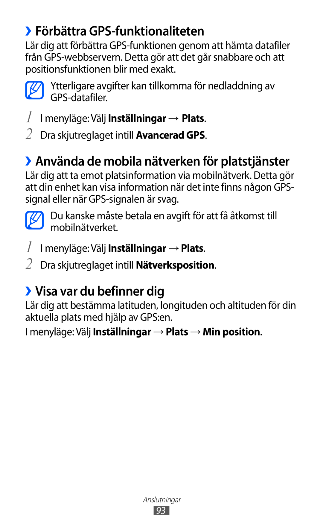 Samsung GT-S7230GRENEE, GT-S7230MKENEE, GT-S7230TAANEE manual ››Förbättra GPS-funktionaliteten, ››Visa var du befinner dig 