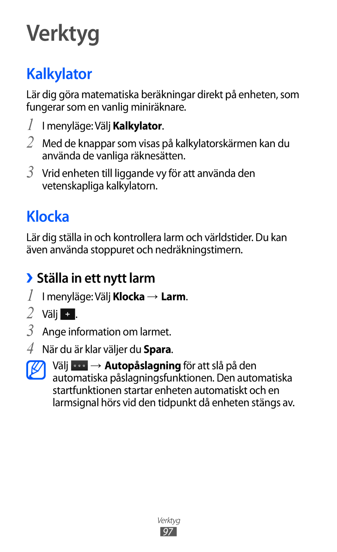 Samsung GT-S7230TAENEE manual Verktyg, Kalkylator, ››Ställa in ett nytt larm, Menyläge Välj Klocka → Larm. Välj 